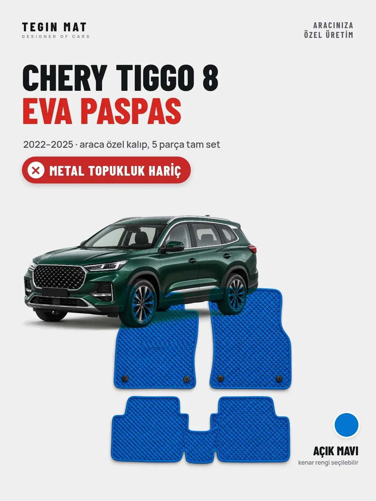 Chery Tiggo 8 EVA Oto Paspas Tam Set (2022–2025) Açık Mavi – Metal Topukluk Hariç (1)