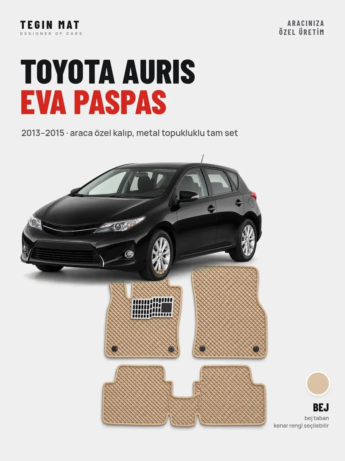 Toyota Auris EVA Oto Paspas Tam Set (2013–2015) Bej – Araca Özel Kalıp (1)