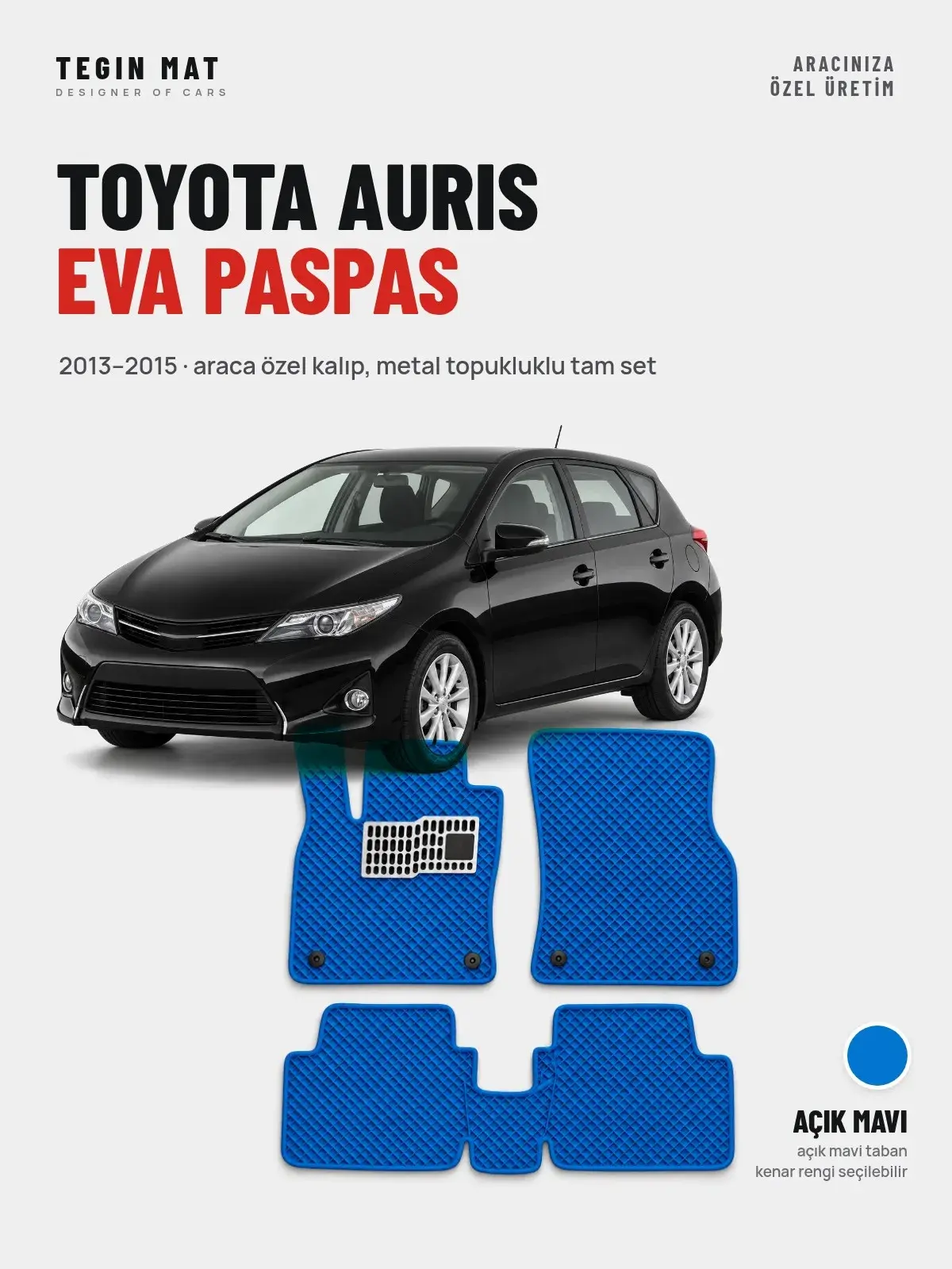 Toyota Auris EVA Oto Paspas Tam Set (2013–2015) Açık Mavi – Araca Özel Kalıp (1)