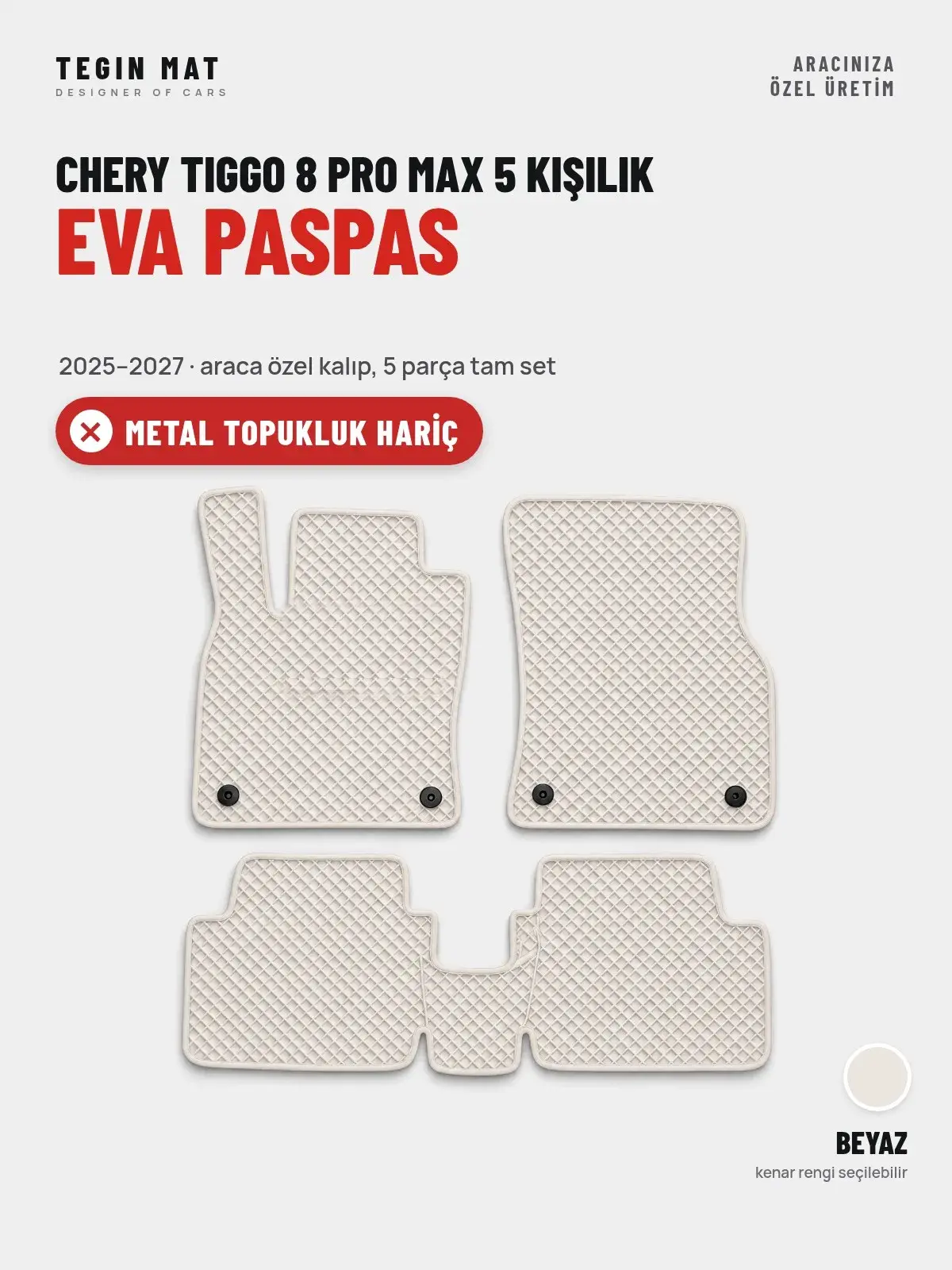 Chery Tiggo 8 Pro Max 5 Kişilik EVA Oto Paspas Tam Set (2025–2027) Beyaz – Metal Topukluk Hariç (1)