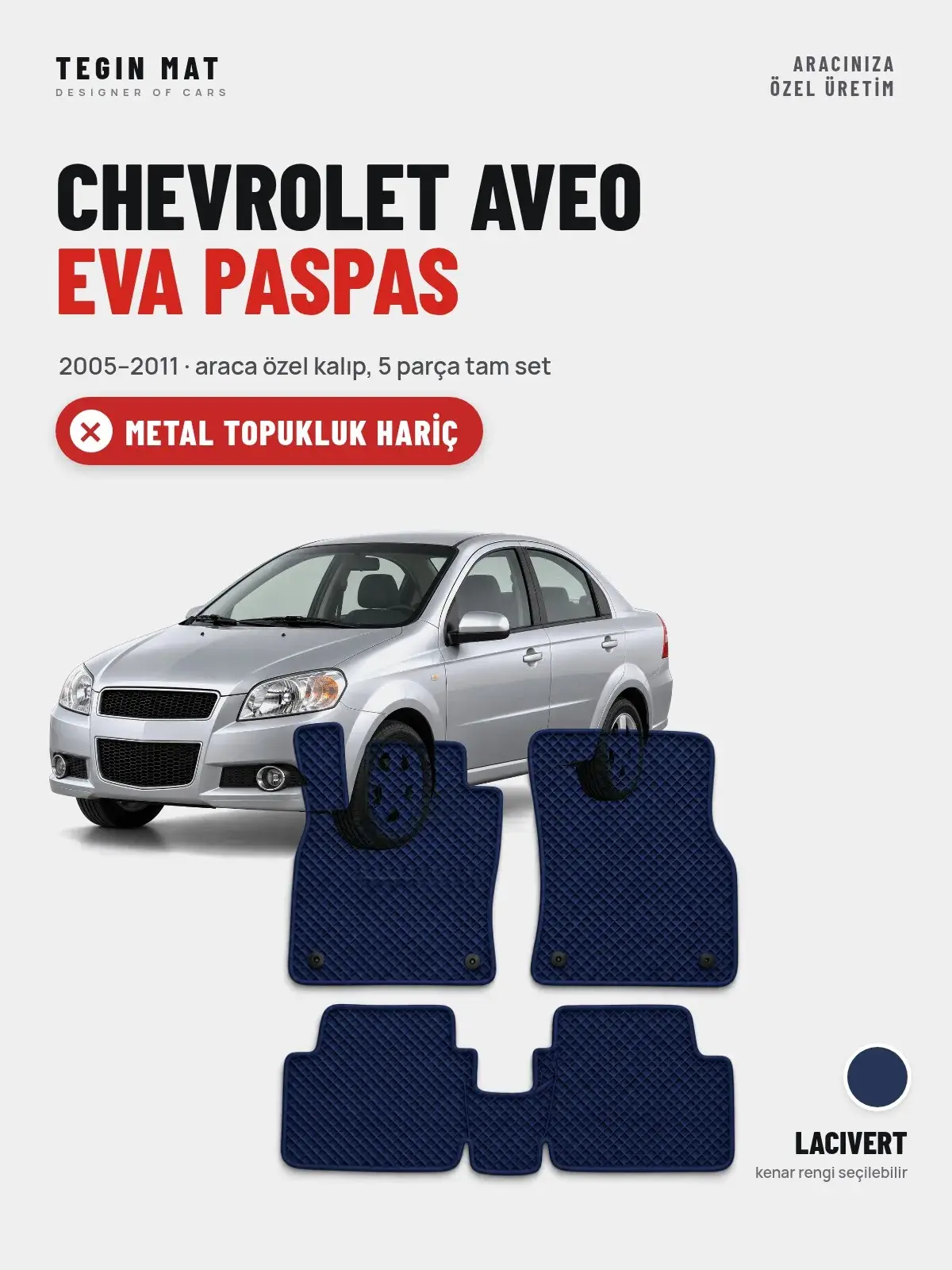 Chevrolet Aveo EVA Oto Paspas Tam Set (2005–2011) Lacivert – Metal Topukluk Hariç (1)