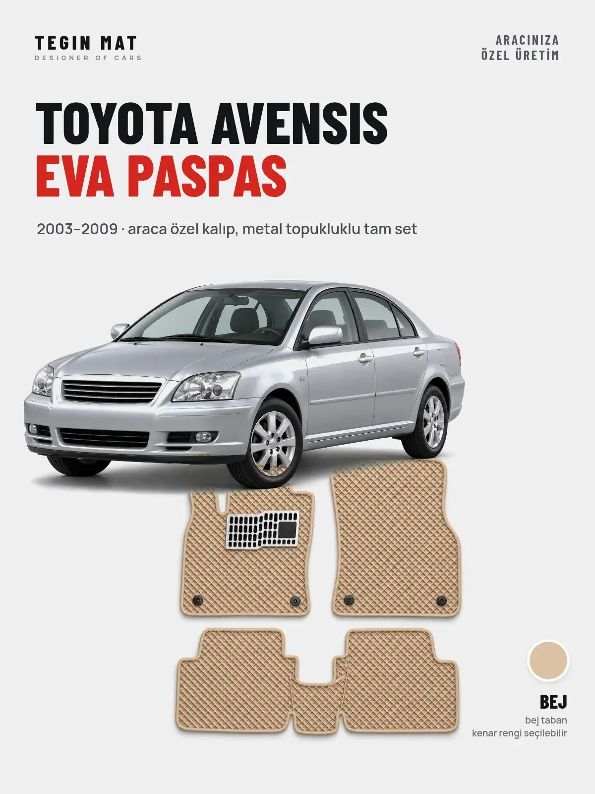 Toyota Avensis EVA Oto Paspas Tam Set (2003–2009) Bej – Araca Özel Kalıp (1)