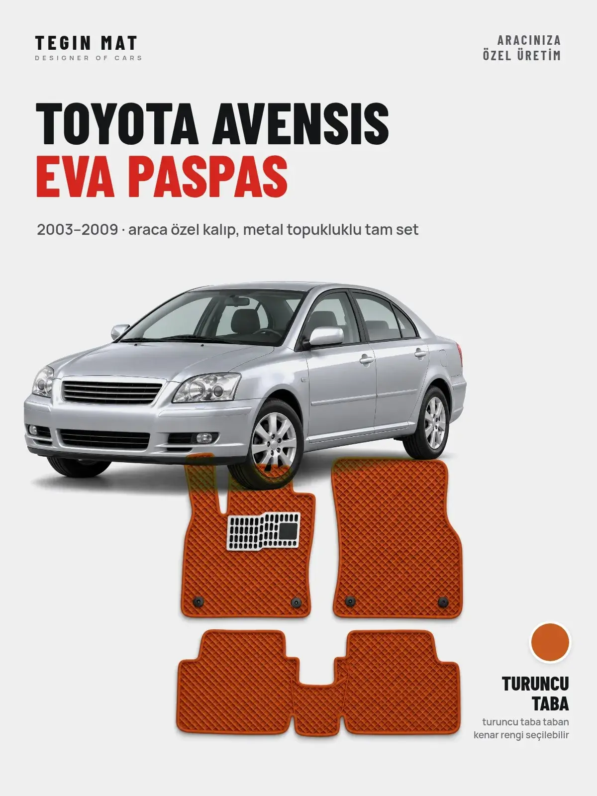 Toyota Avensis EVA Oto Paspas Tam Set (2003–2009) Turuncu Taba – Araca Özel Kalıp (1)