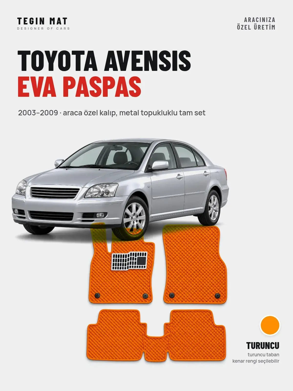 Toyota Avensis EVA Oto Paspas Tam Set (2003–2009) Turuncu – Araca Özel Kalıp (1)