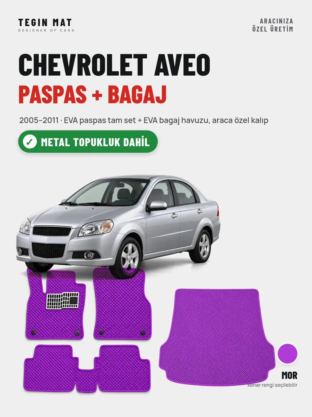 Chevrolet Aveo EVA Paspas + Bagaj Havuzu Seti (2005–2011) Mor – Metal Topukluk Dahil (1)