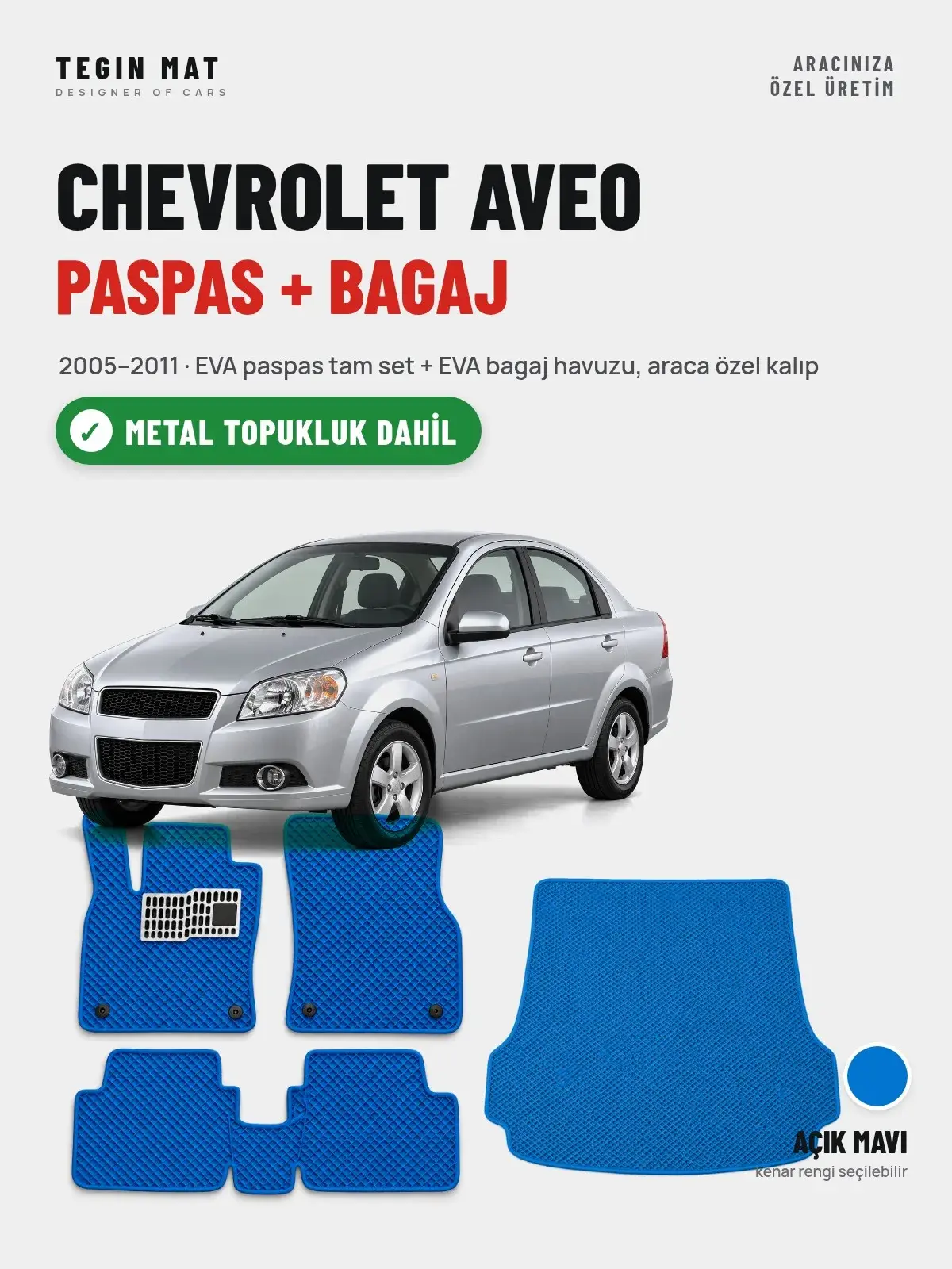 Chevrolet Aveo EVA Paspas + Bagaj Havuzu Seti (2005–2011) Açık Mavi – Metal Topukluk Dahil (1)