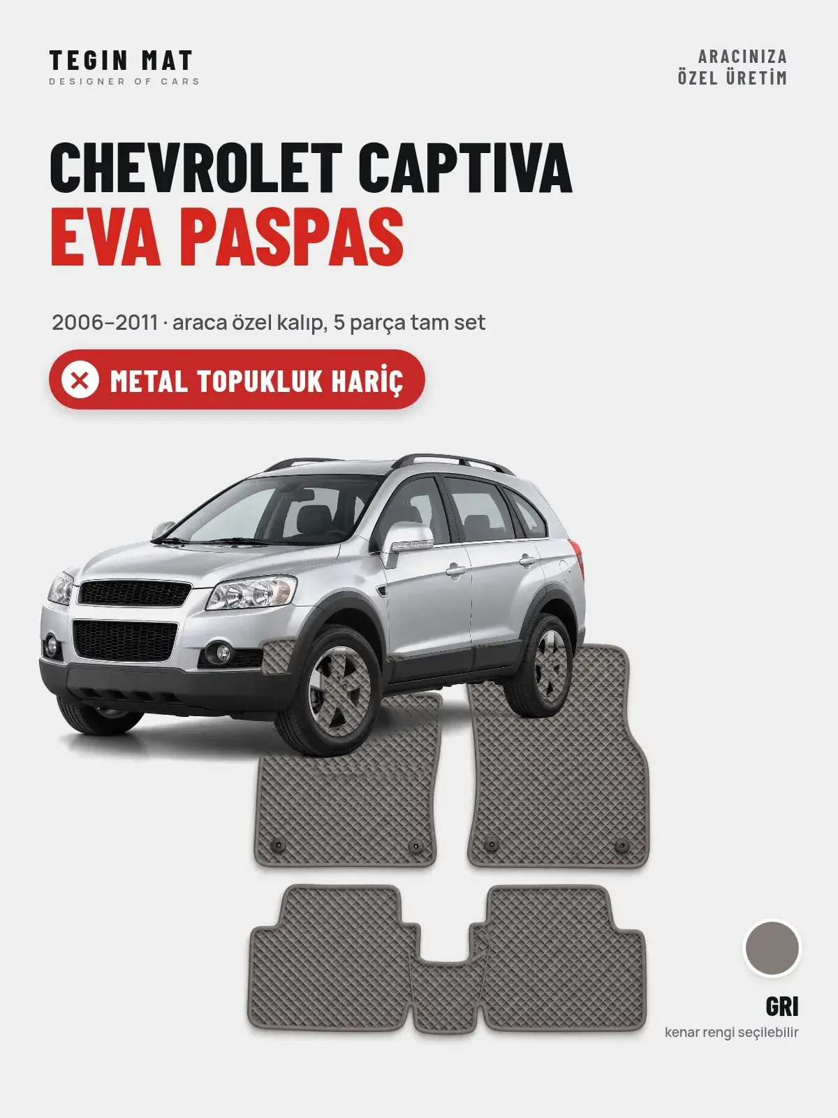 Chevrolet Captiva EVA Oto Paspas Tam Set (2006–2011) Gri – Metal Topukluk Hariç (1)