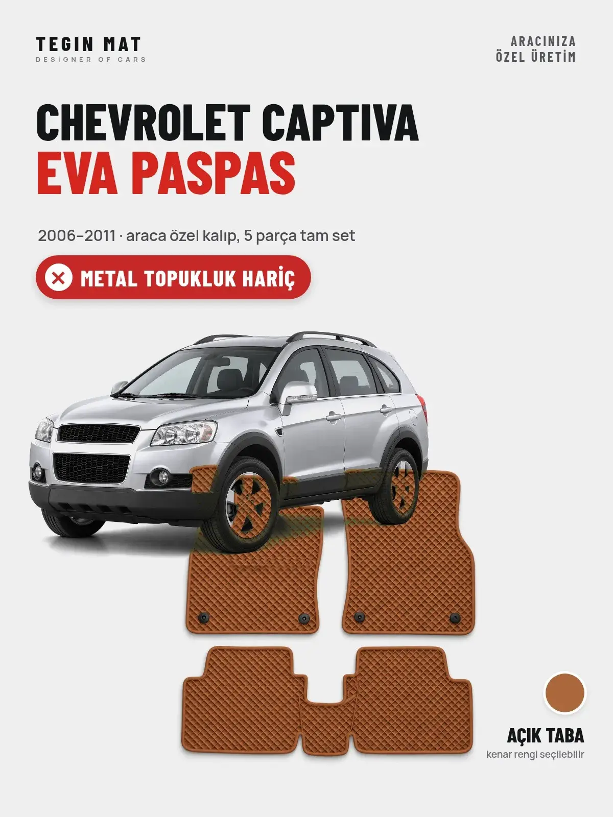 Chevrolet Captiva EVA Oto Paspas Tam Set (2006–2011) Açık Taba – Metal Topukluk Hariç (1)