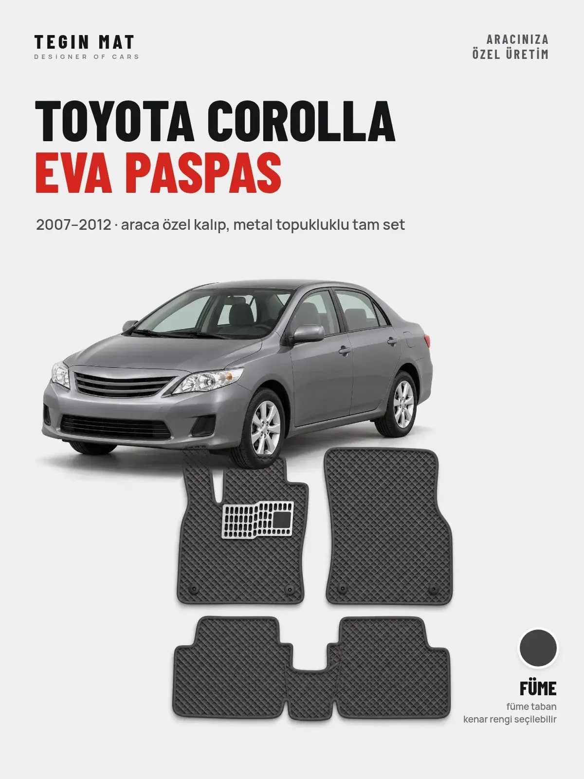 Toyota Corolla EVA Oto Paspas Tam Set (2007–2012) Füme – Araca Özel Kalıp (1)