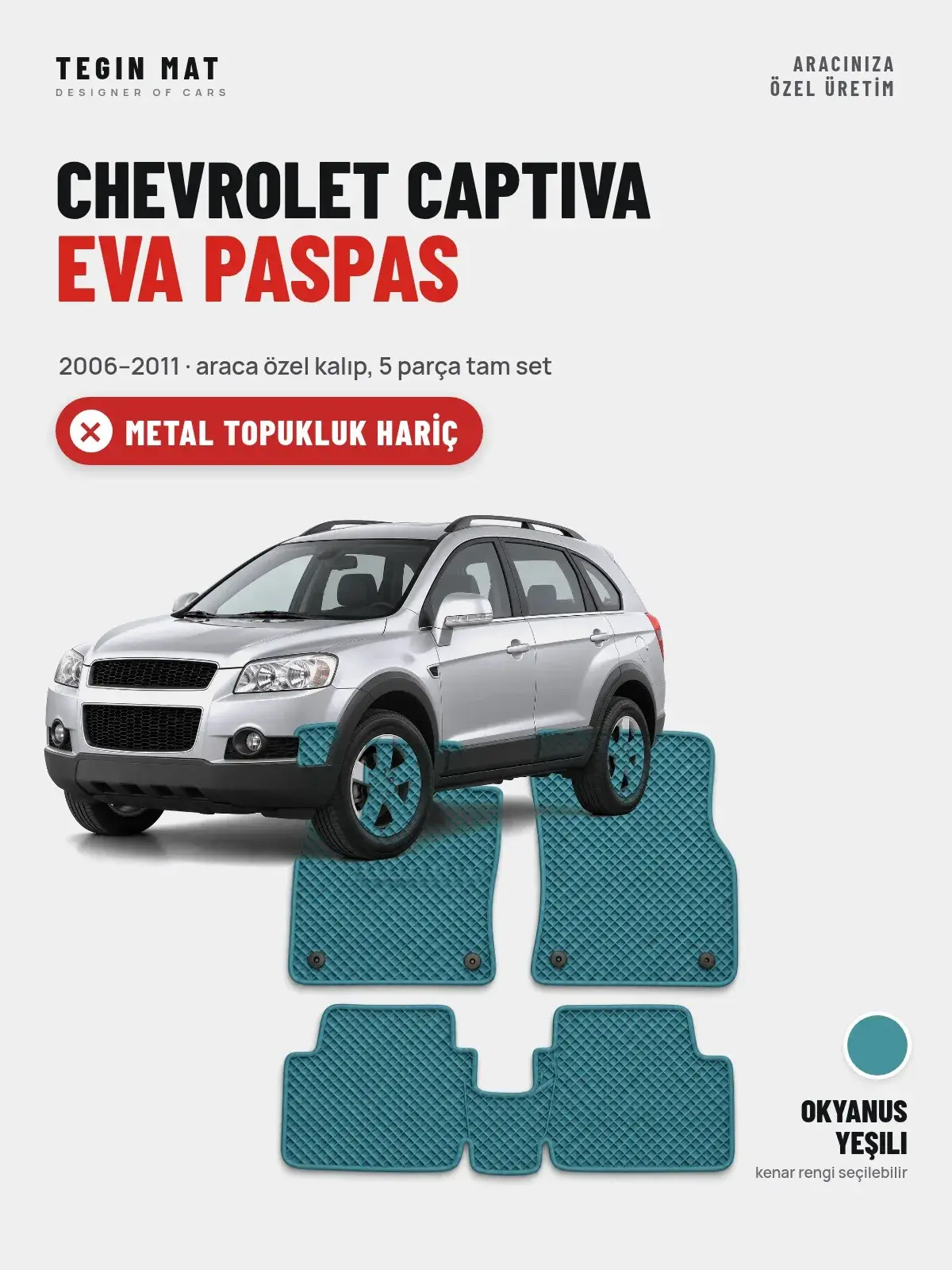 Chevrolet Captiva EVA Oto Paspas Tam Set (2006–2011) Okyanus Yeşili – Metal Topukluk Hariç (1)