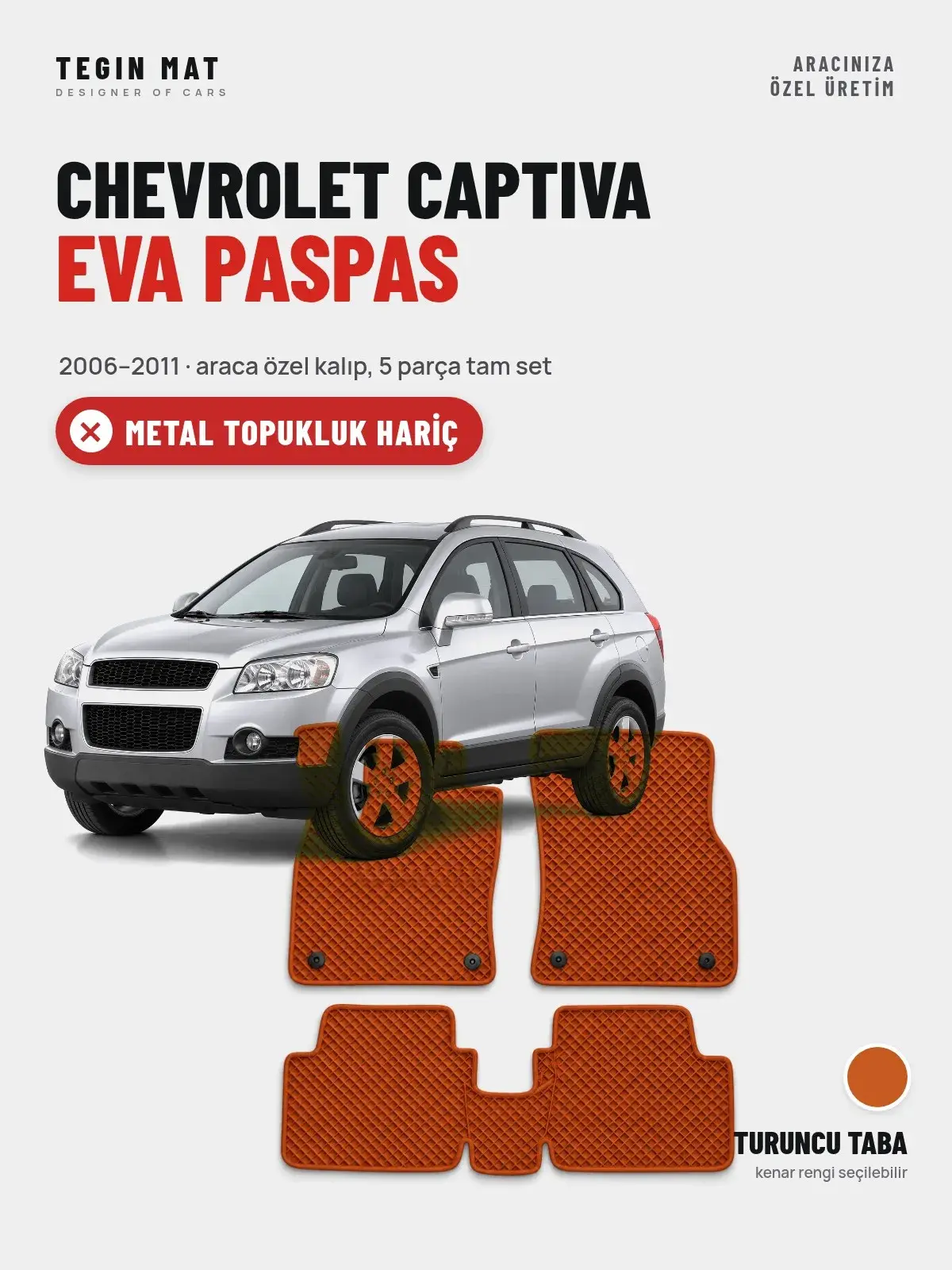 Chevrolet Captiva EVA Oto Paspas Tam Set (2006–2011) Turuncu Taba – Metal Topukluk Hariç (1)