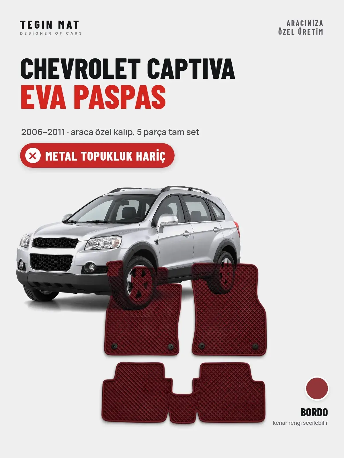 Chevrolet Captiva EVA Oto Paspas Tam Set (2006–2011) Bordo – Metal Topukluk Hariç (1)
