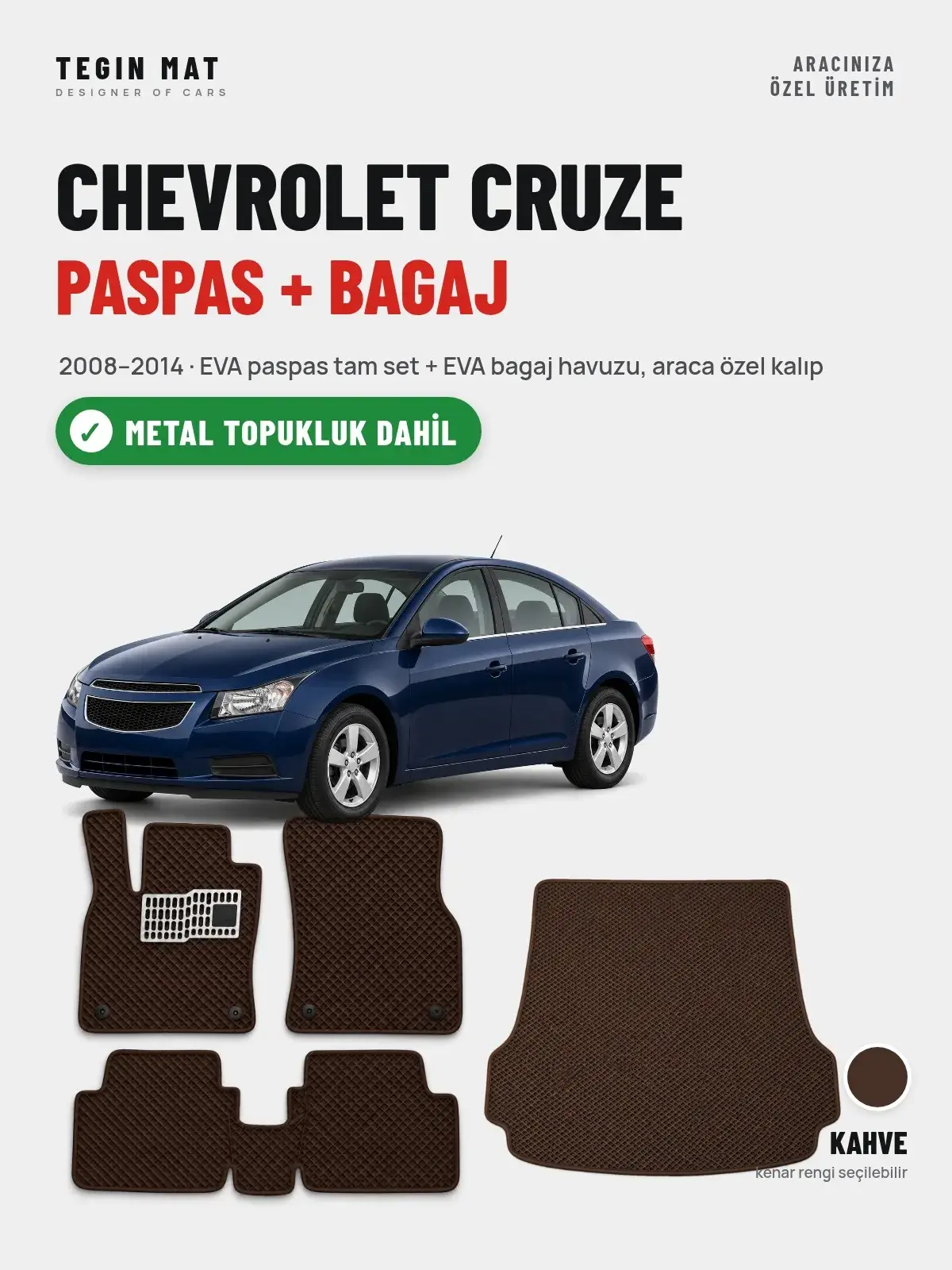Chevrolet Cruze EVA Paspas + Bagaj Havuzu Seti (2008–2014) Kahve – Metal Topukluk Dahil (1)