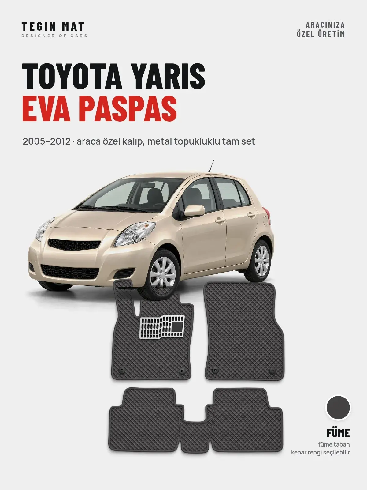 Toyota Yaris EVA Oto Paspas Tam Set (2005–2012) Füme – Araca Özel Kalıp (1)