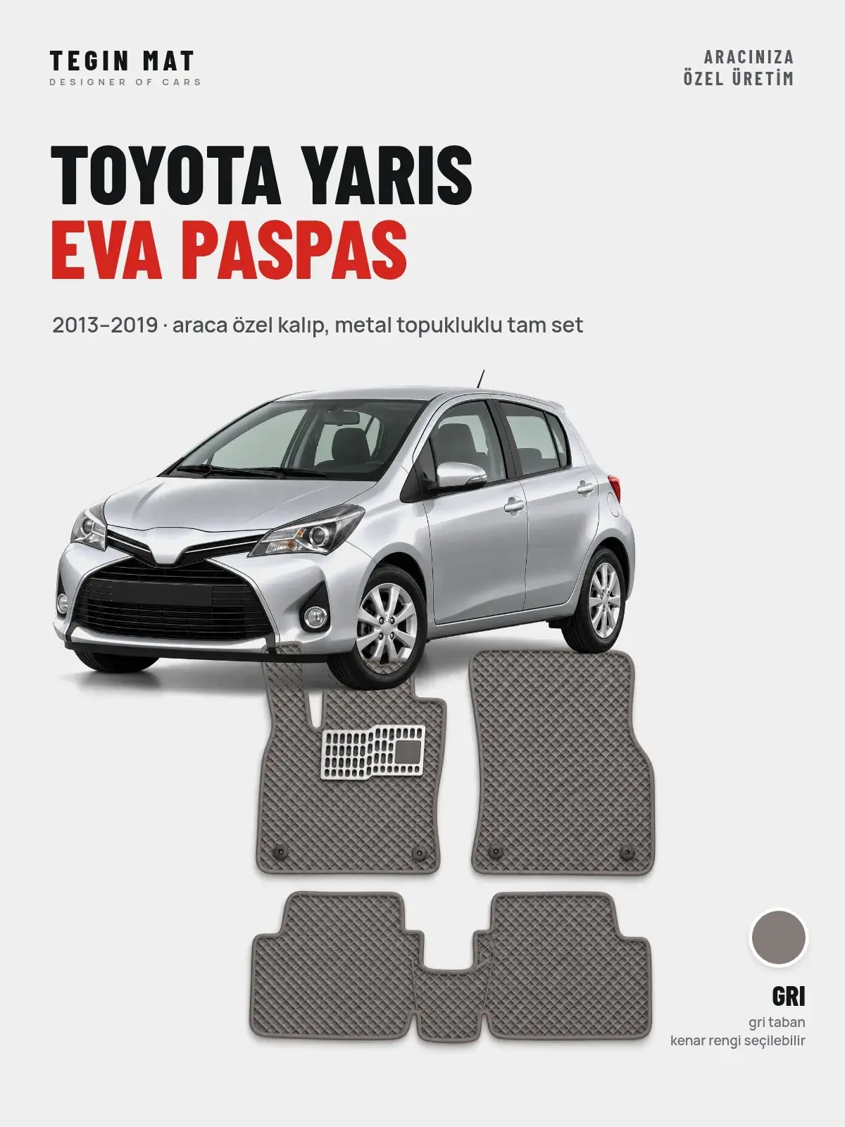 Toyota Yaris EVA Oto Paspas Tam Set (2013–2019) Gri – Araca Özel Kalıp (1)