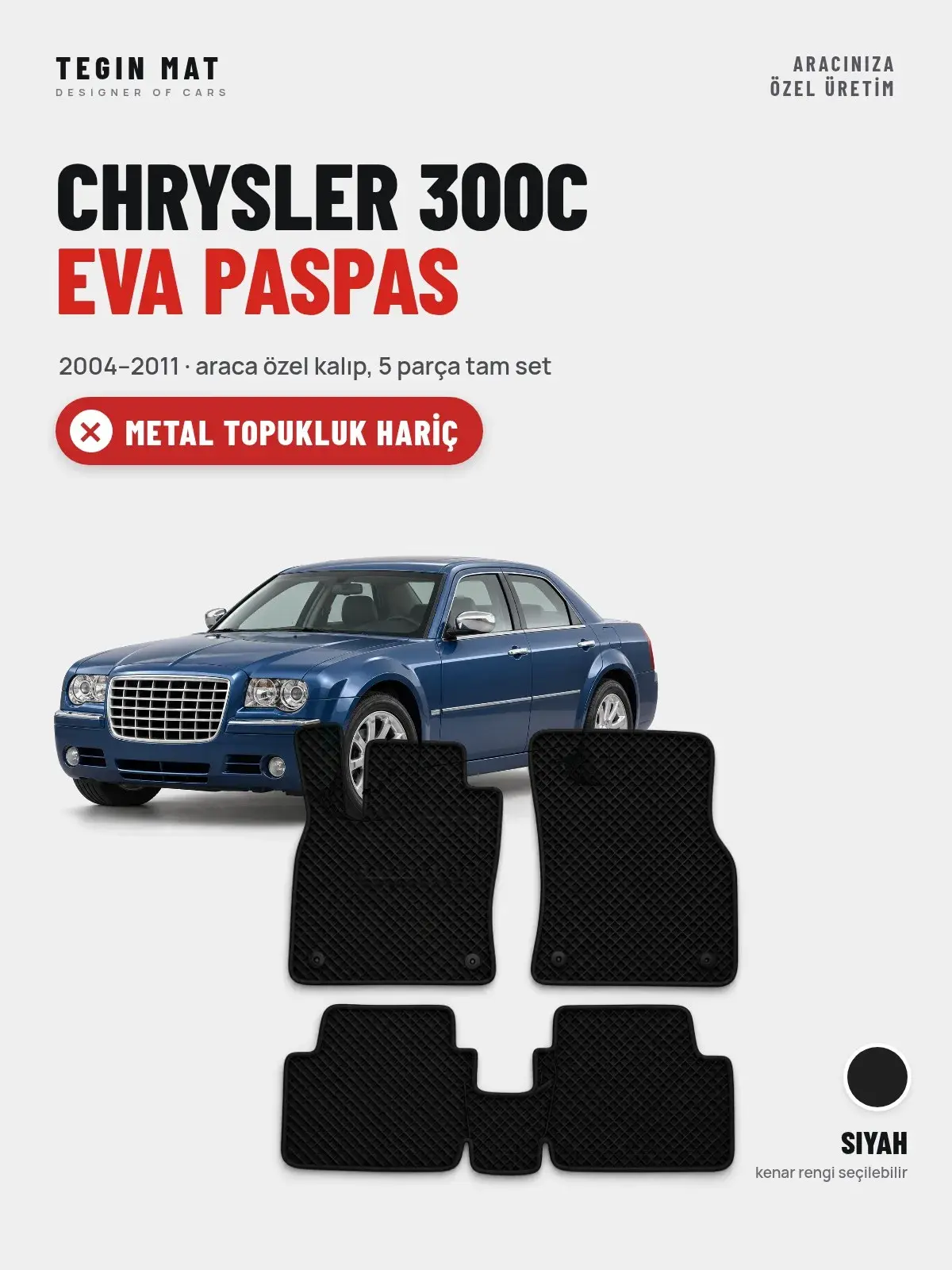 Chrysler 300C EVA Oto Paspas Tam Set (2004–2011) Siyah – Metal Topukluk Hariç (1)
