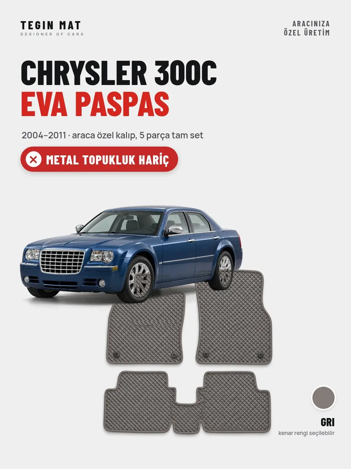 Chrysler 300C EVA Oto Paspas Tam Set (2004–2011) Gri – Metal Topukluk Hariç (1)