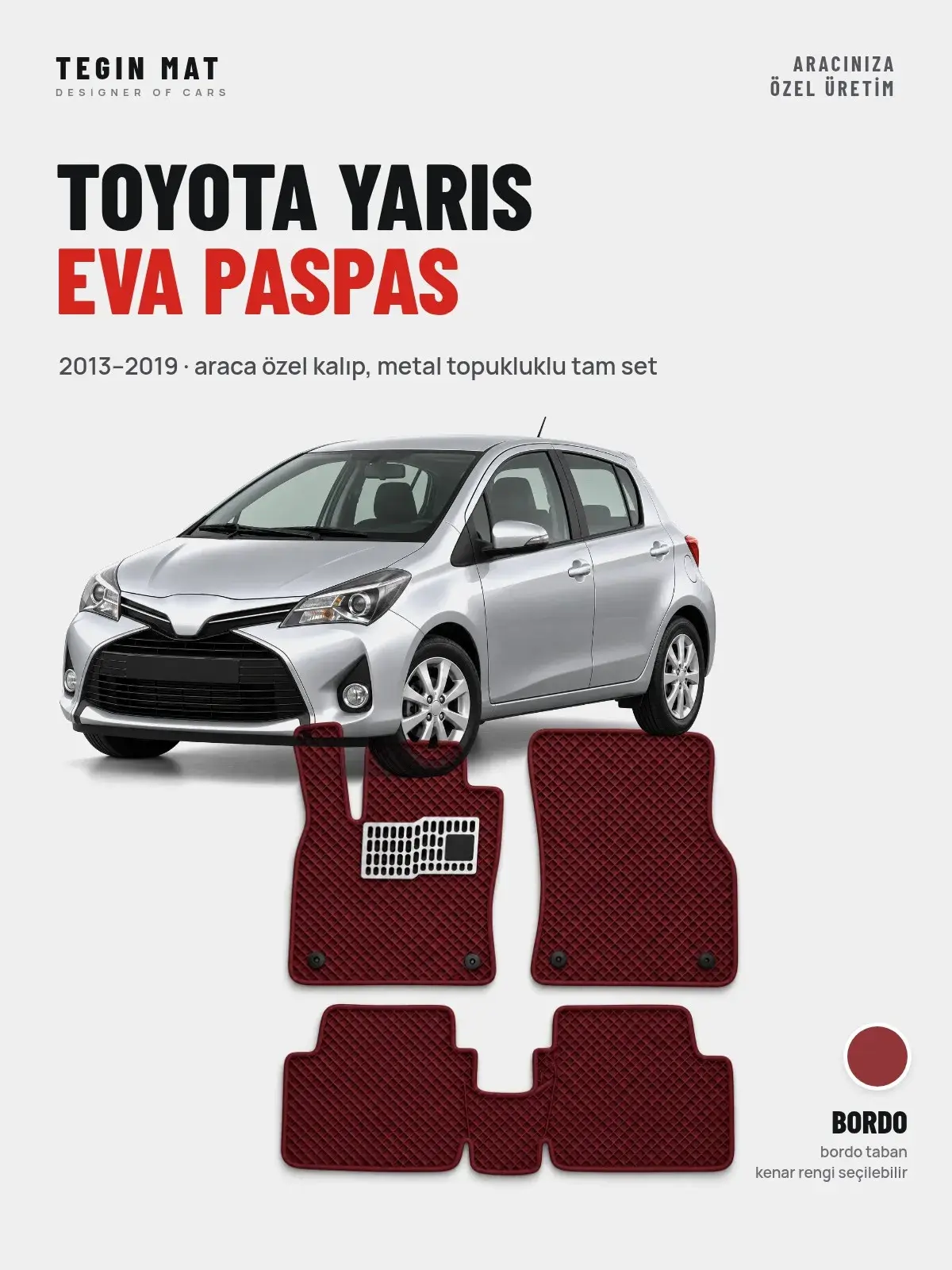 Toyota Yaris EVA Oto Paspas Tam Set (2013–2019) Bordo – Araca Özel Kalıp (1)