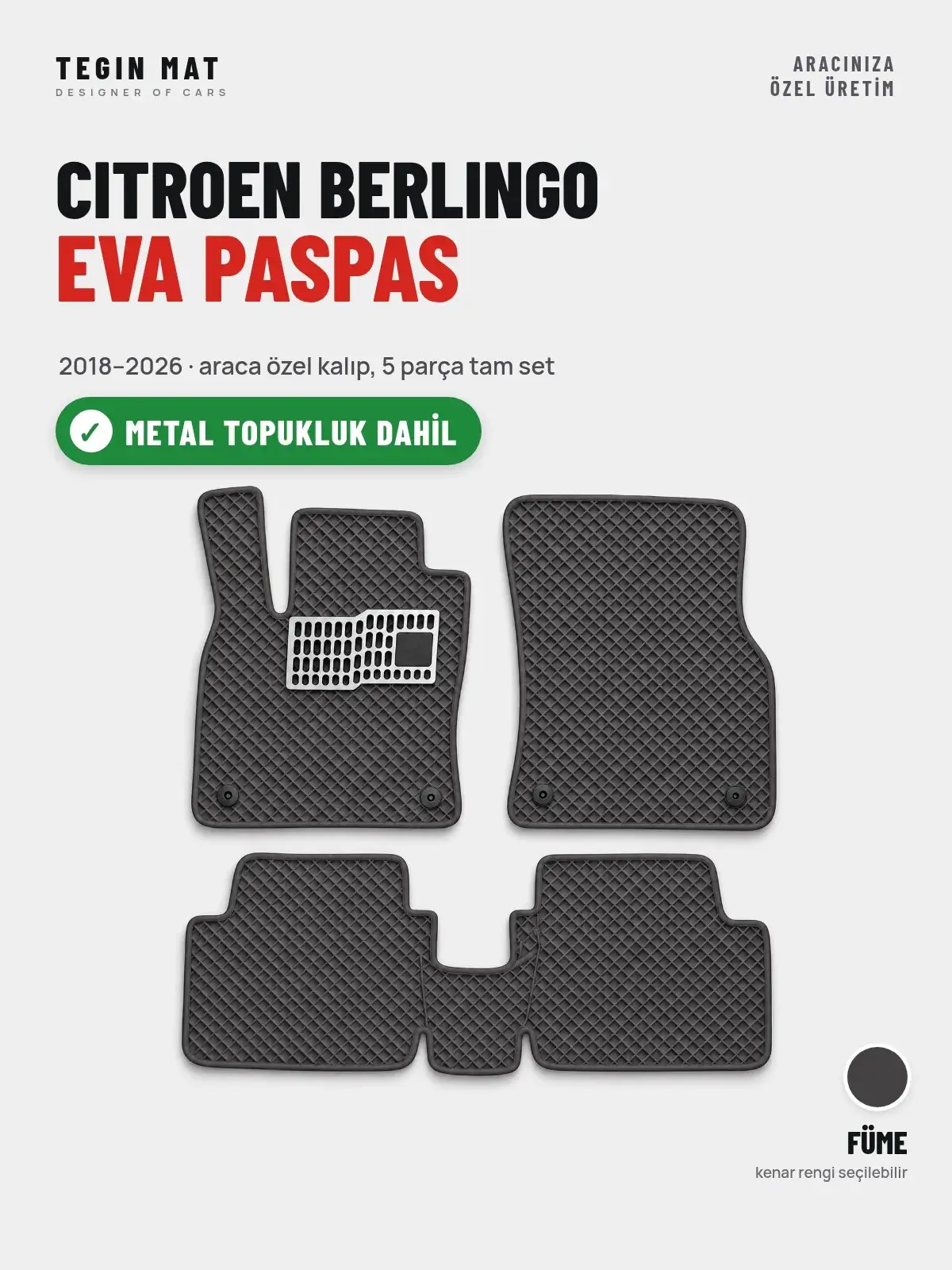 Citroen Berlingo EVA Oto Paspas Tam Set (2018–2026) Füme – Metal Topukluk Dahil (1)