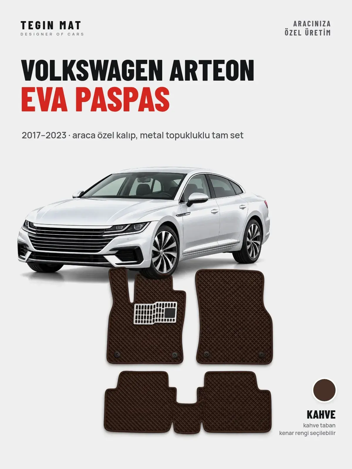 Volkswagen Arteon EVA Oto Paspas Tam Set (2017–2023) Kahve – Araca Özel Kalıp (1)