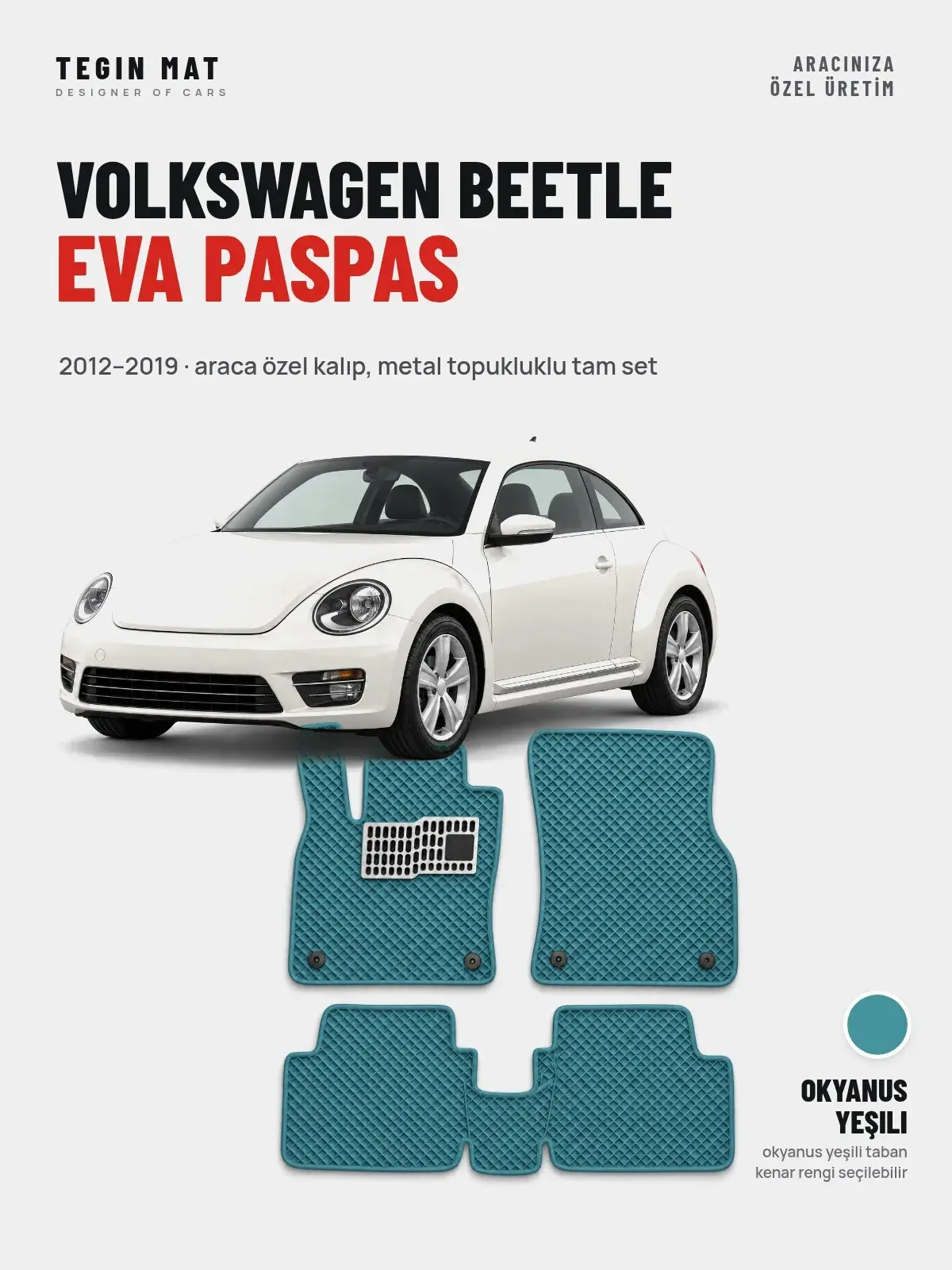 Volkswagen Beetle EVA Oto Paspas Tam Set (2012–2019) Okyanus Yeşili – Araca Özel Kalıp (1)