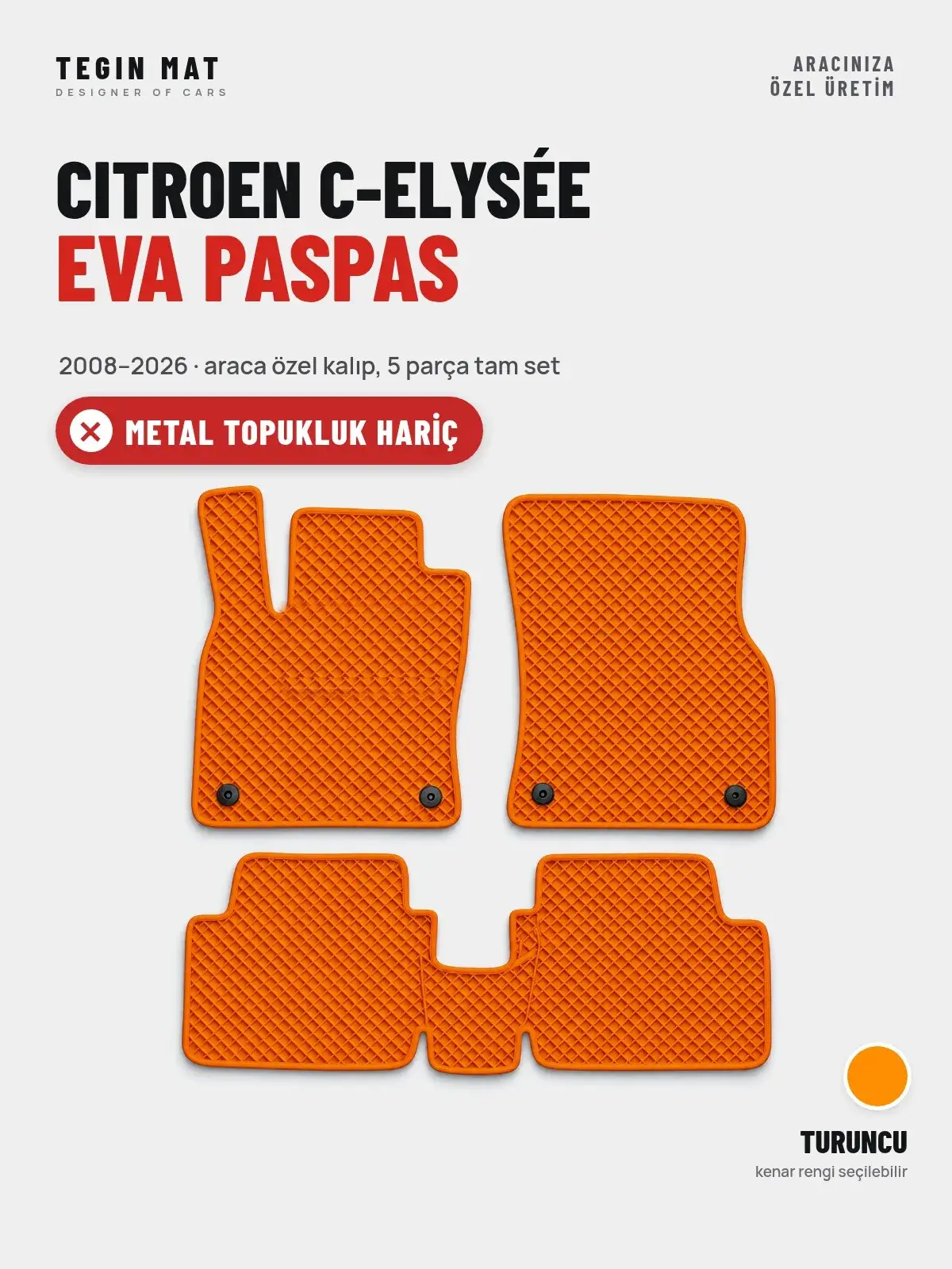 Citroen C-Elysée EVA Oto Paspas Tam Set (2008–2026) Turuncu – Metal Topukluk Hariç (1)