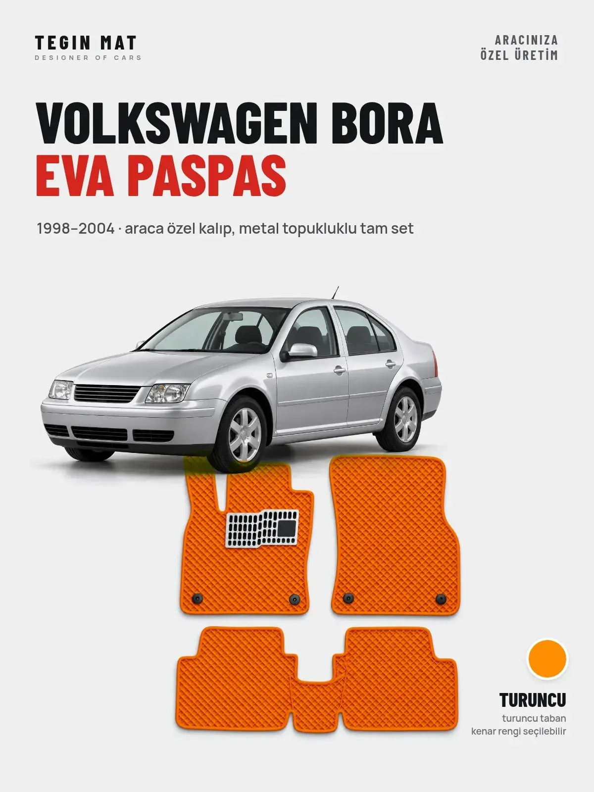 Volkswagen Bora EVA Oto Paspas Tam Set (1998–2004) Turuncu – Araca Özel Kalıp (1)