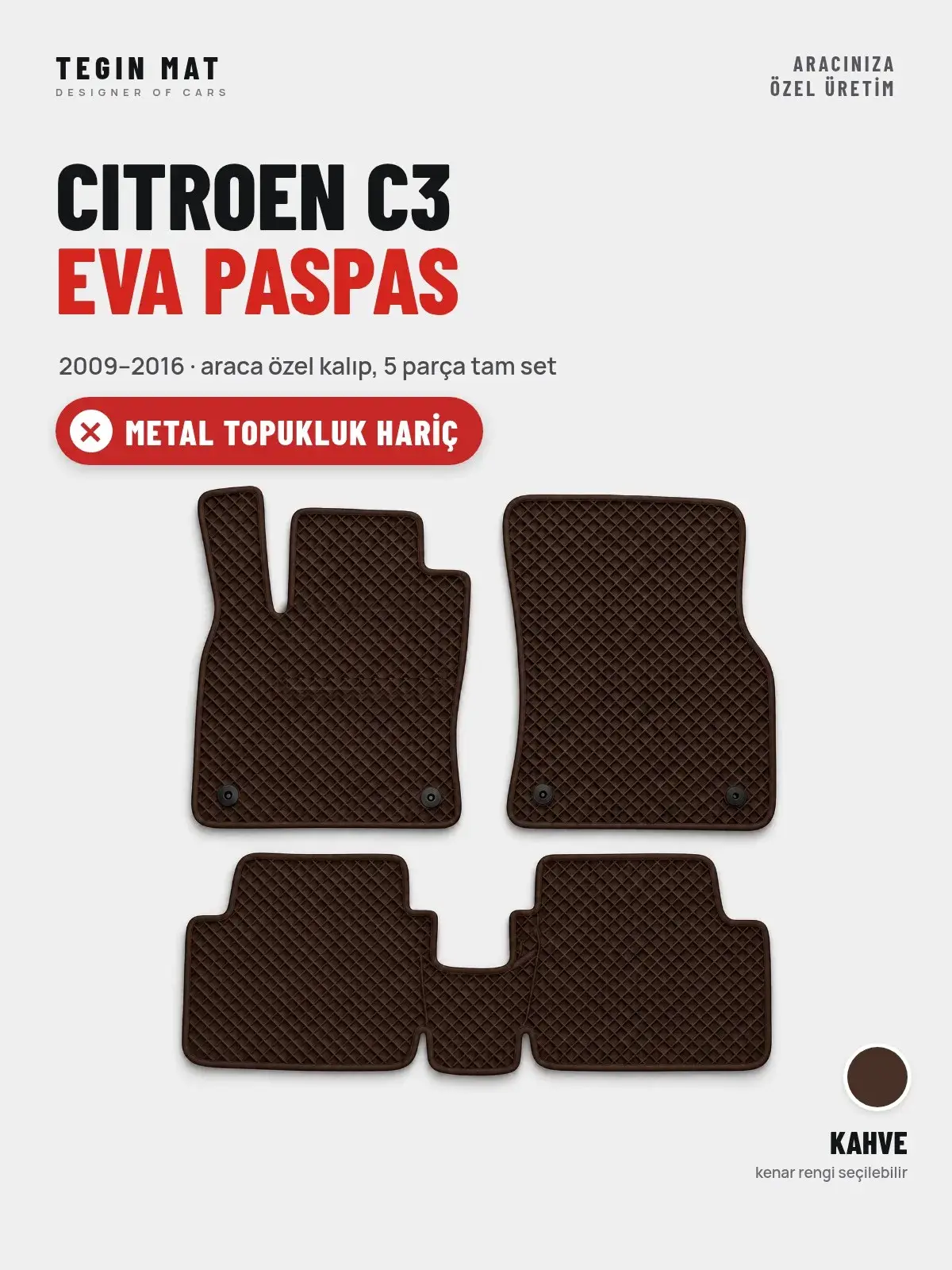 Citroen C3 EVA Oto Paspas Tam Set (2009–2016) Kahve – Metal Topukluk Hariç (1)