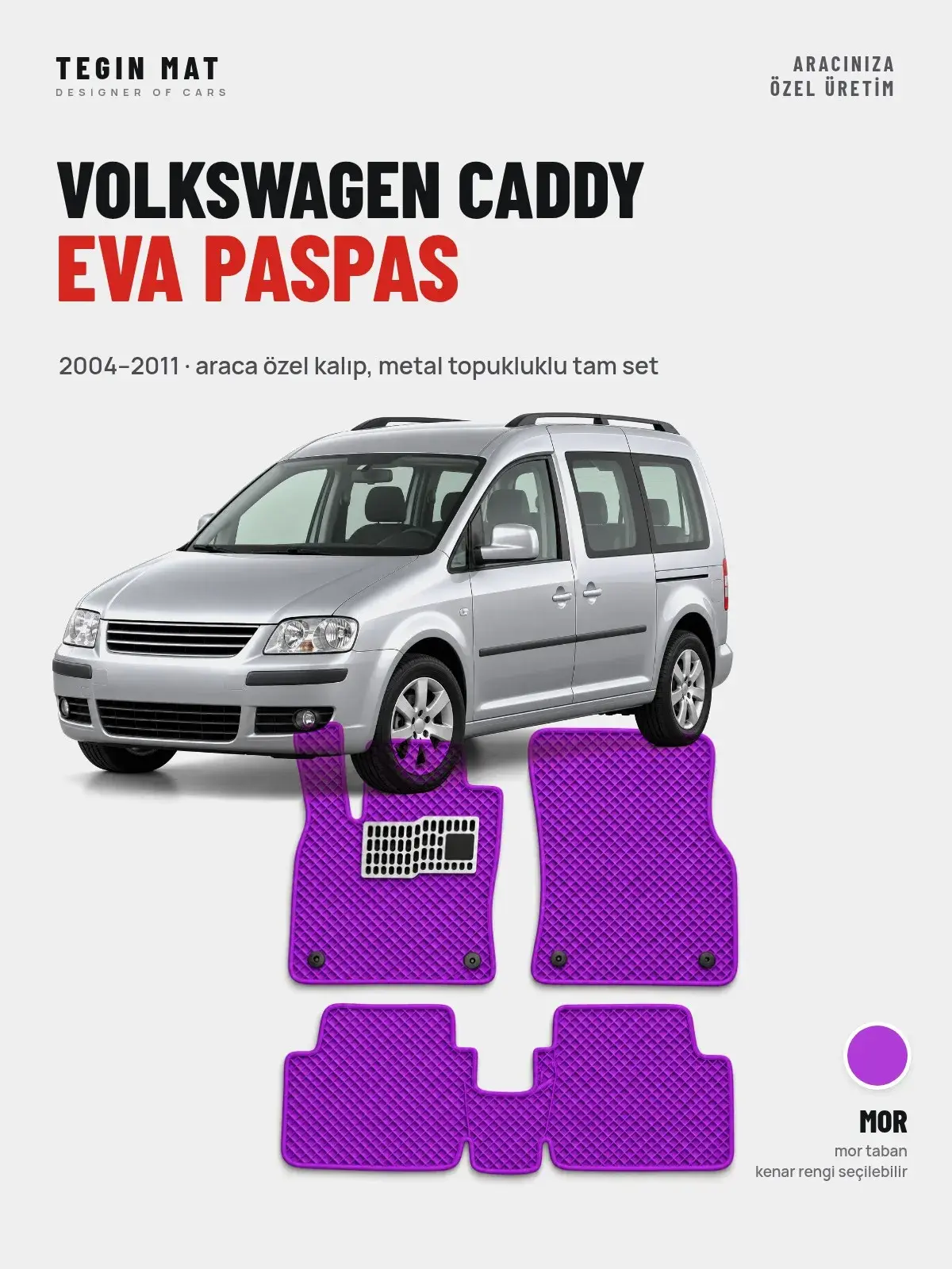 Volkswagen Caddy EVA Oto Paspas Tam Set (2004–2011) Mor – Araca Özel Kalıp (1)