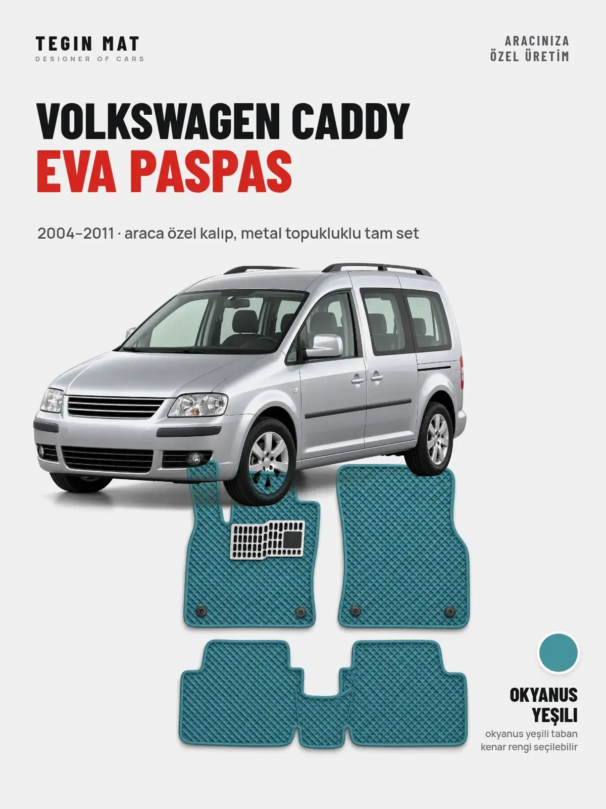 Volkswagen Caddy EVA Oto Paspas Tam Set (2004–2011) Okyanus Yeşili – Araca Özel Kalıp (1)