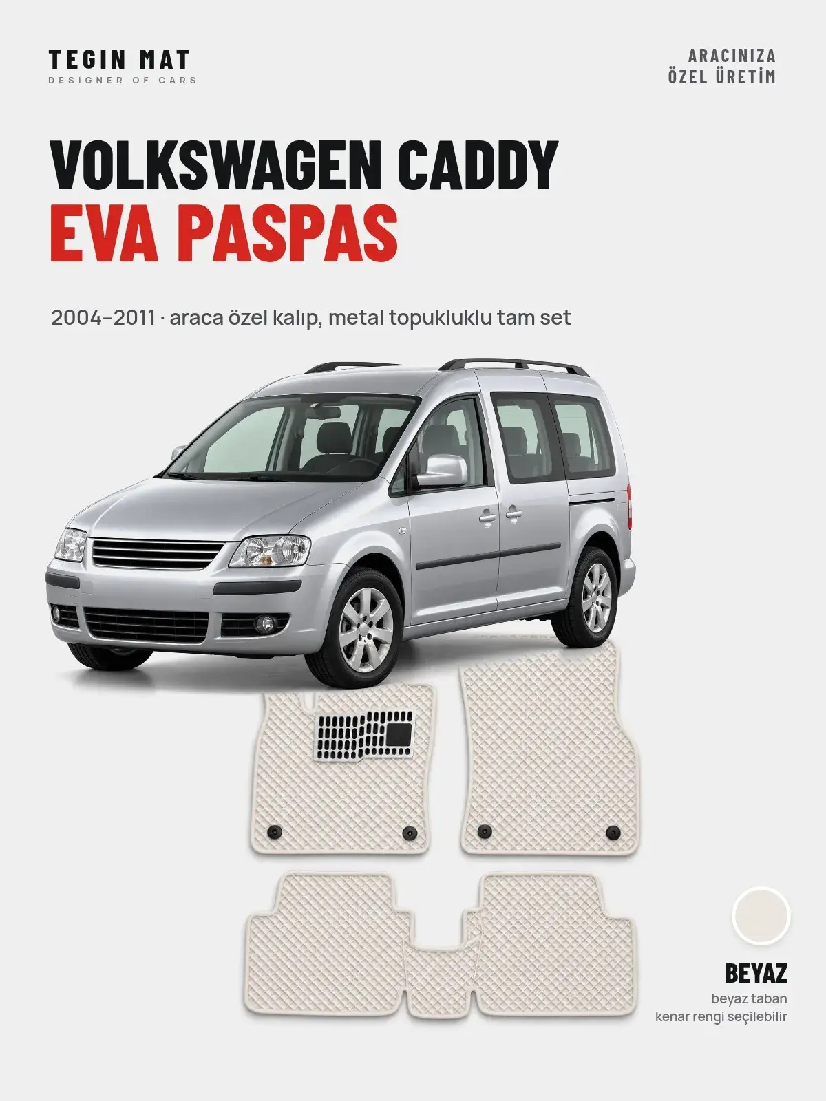Volkswagen Caddy EVA Oto Paspas Tam Set (2004–2011) Beyaz – Araca Özel Kalıp (1)