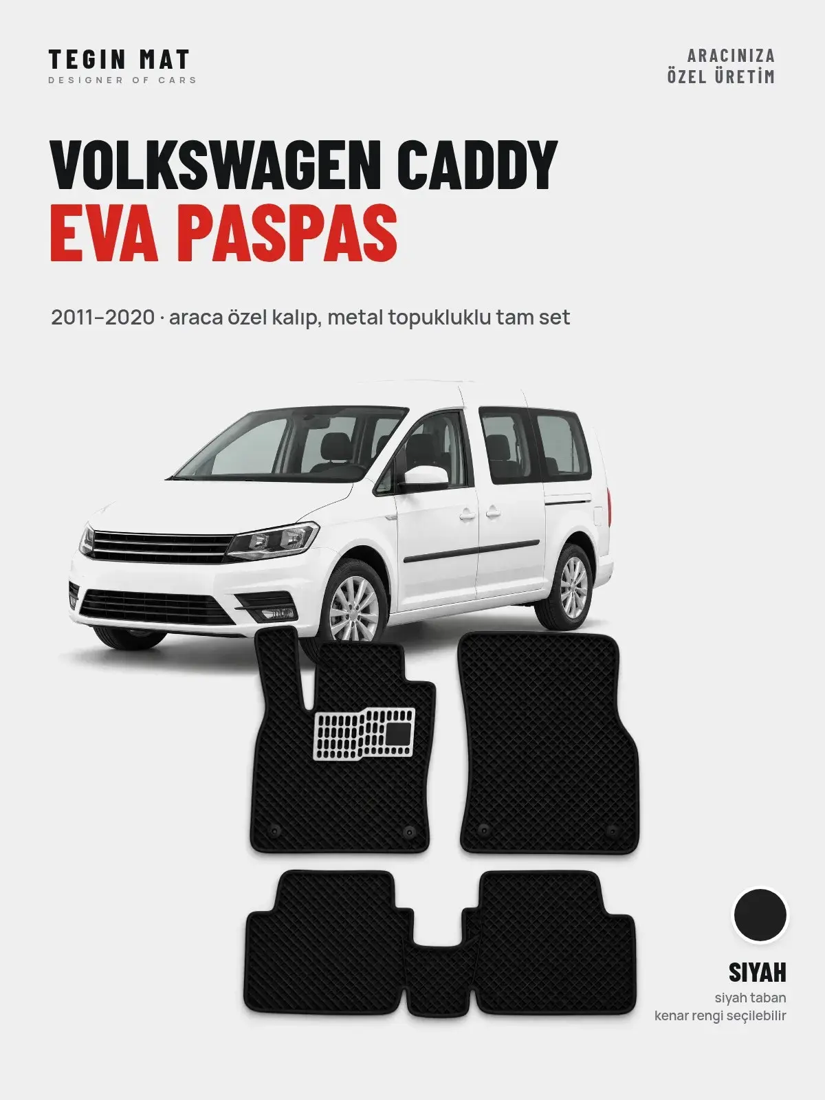 Volkswagen Caddy EVA Oto Paspas Tam Set (2011–2020) Siyah – Araca Özel Kalıp (1)