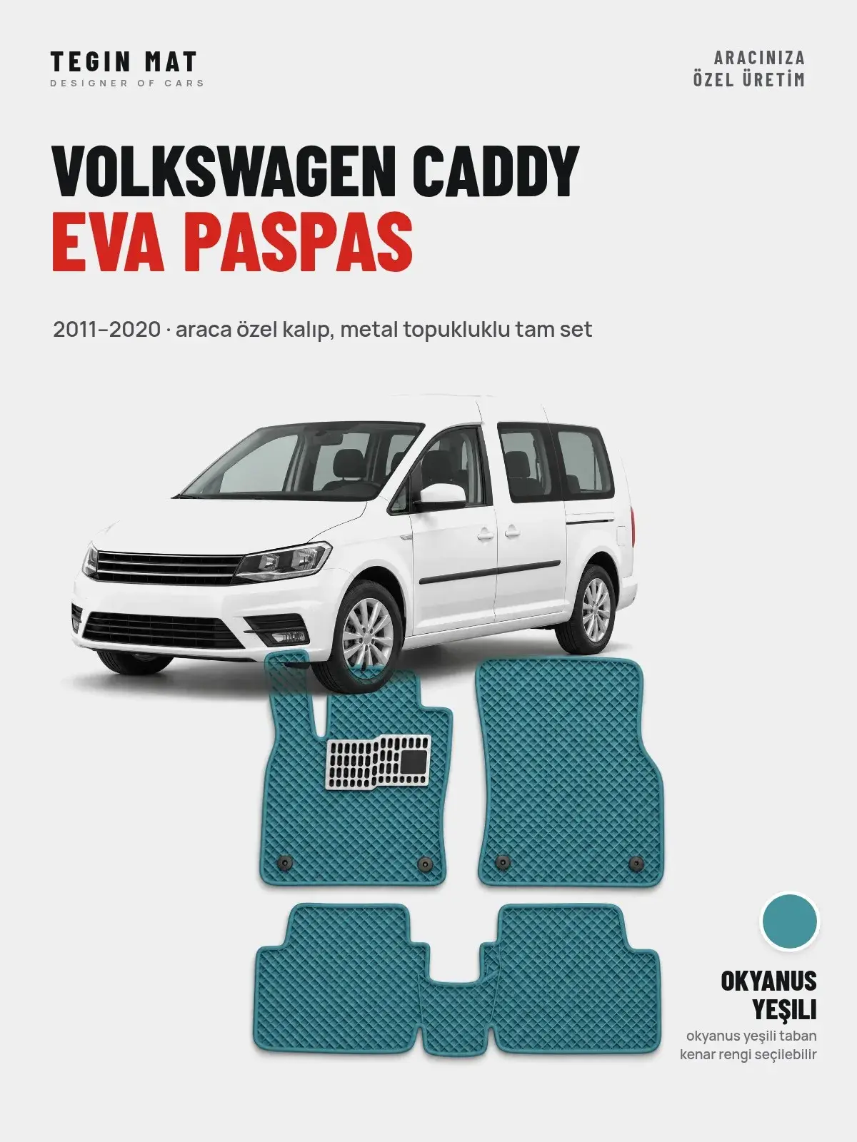 Volkswagen Caddy EVA Oto Paspas Tam Set (2011–2020) Okyanus Yeşili – Araca Özel Kalıp (1)