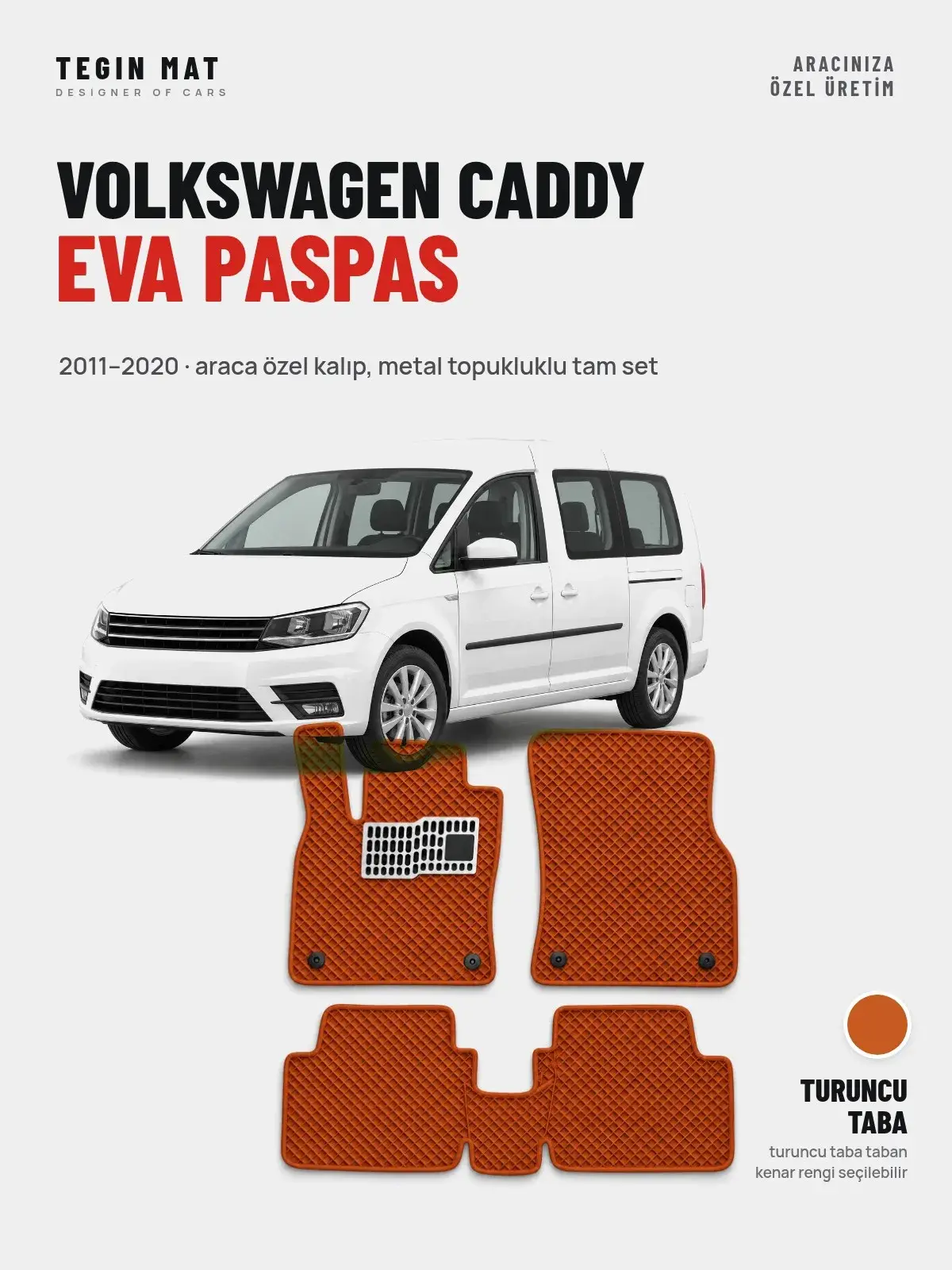 Volkswagen Caddy EVA Oto Paspas Tam Set (2011–2020) Turuncu Taba – Araca Özel Kalıp (1)