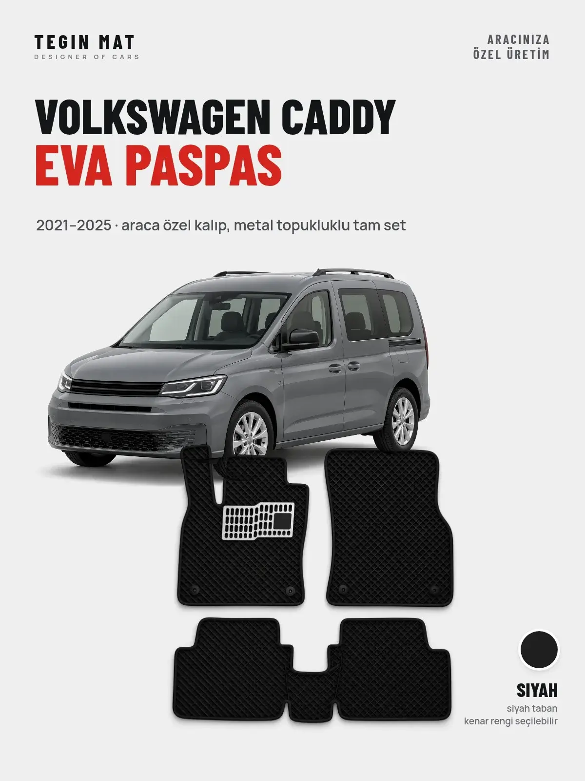 Volkswagen Caddy EVA Oto Paspas Tam Set (2021–2025) Siyah – Araca Özel Kalıp (1)