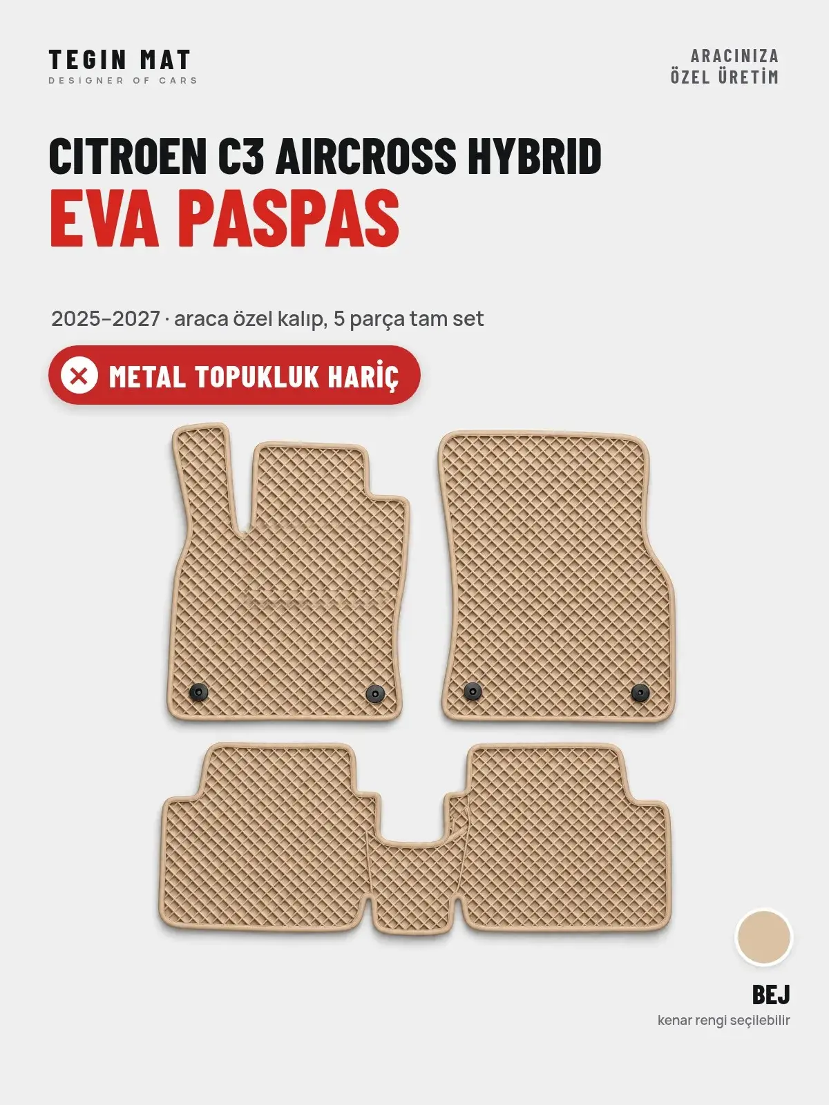 Citroen C3 Aircross Hybrid EVA Oto Paspas Tam Set (2025–2027) Bej – Metal Topukluk Hariç (1)