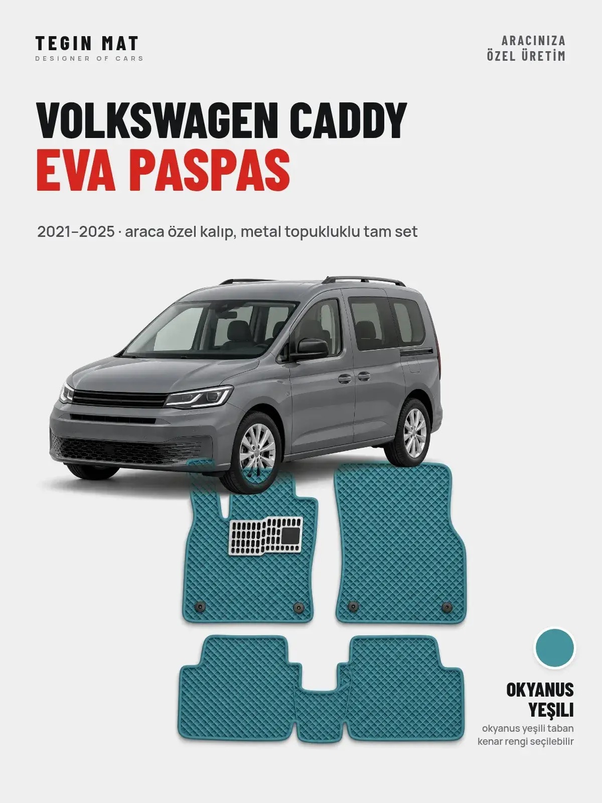 Volkswagen Caddy EVA Oto Paspas Tam Set (2021–2025) Okyanus Yeşili – Araca Özel Kalıp (1)