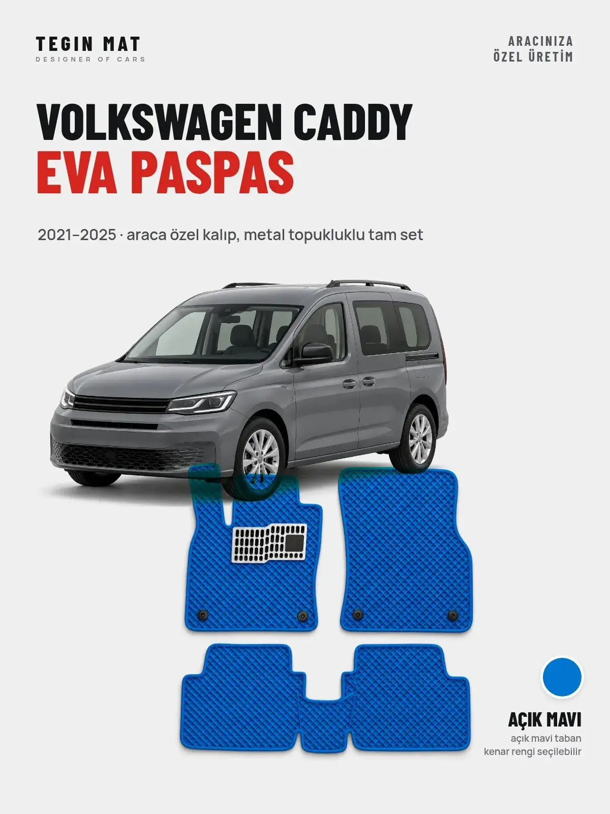 Volkswagen Caddy EVA Oto Paspas Tam Set (2021–2025) Açık Mavi – Araca Özel Kalıp (1)