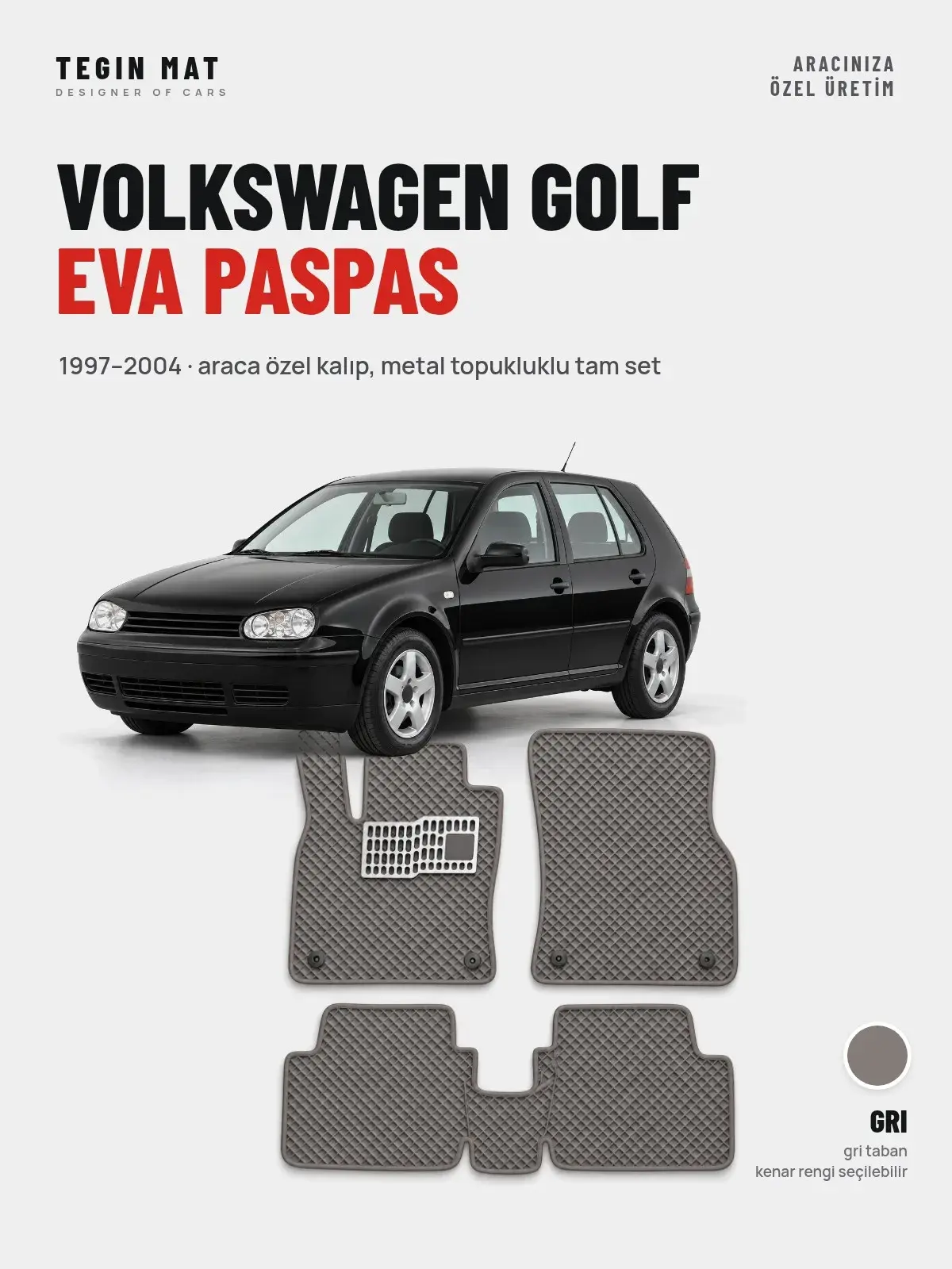 Volkswagen Golf EVA Oto Paspas Tam Set (1997–2004) Gri – Araca Özel Kalıp (1)