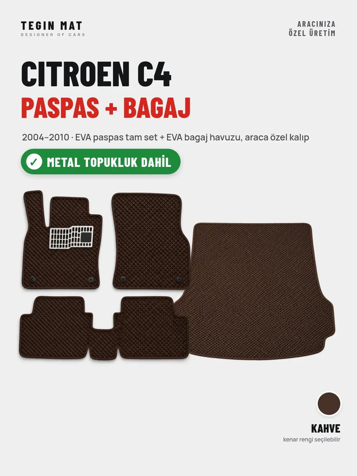 Citroen C4 EVA Paspas + Bagaj Havuzu Seti (2004–2010) Kahve – Metal Topukluk Dahil (1)