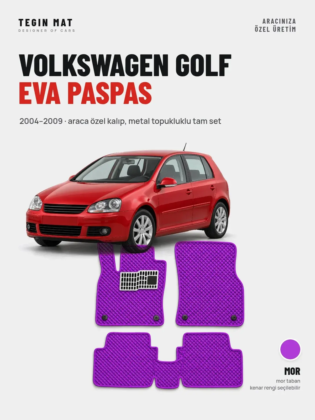 Volkswagen Golf EVA Oto Paspas Tam Set (2004–2009) Mor – Araca Özel Kalıp (1)
