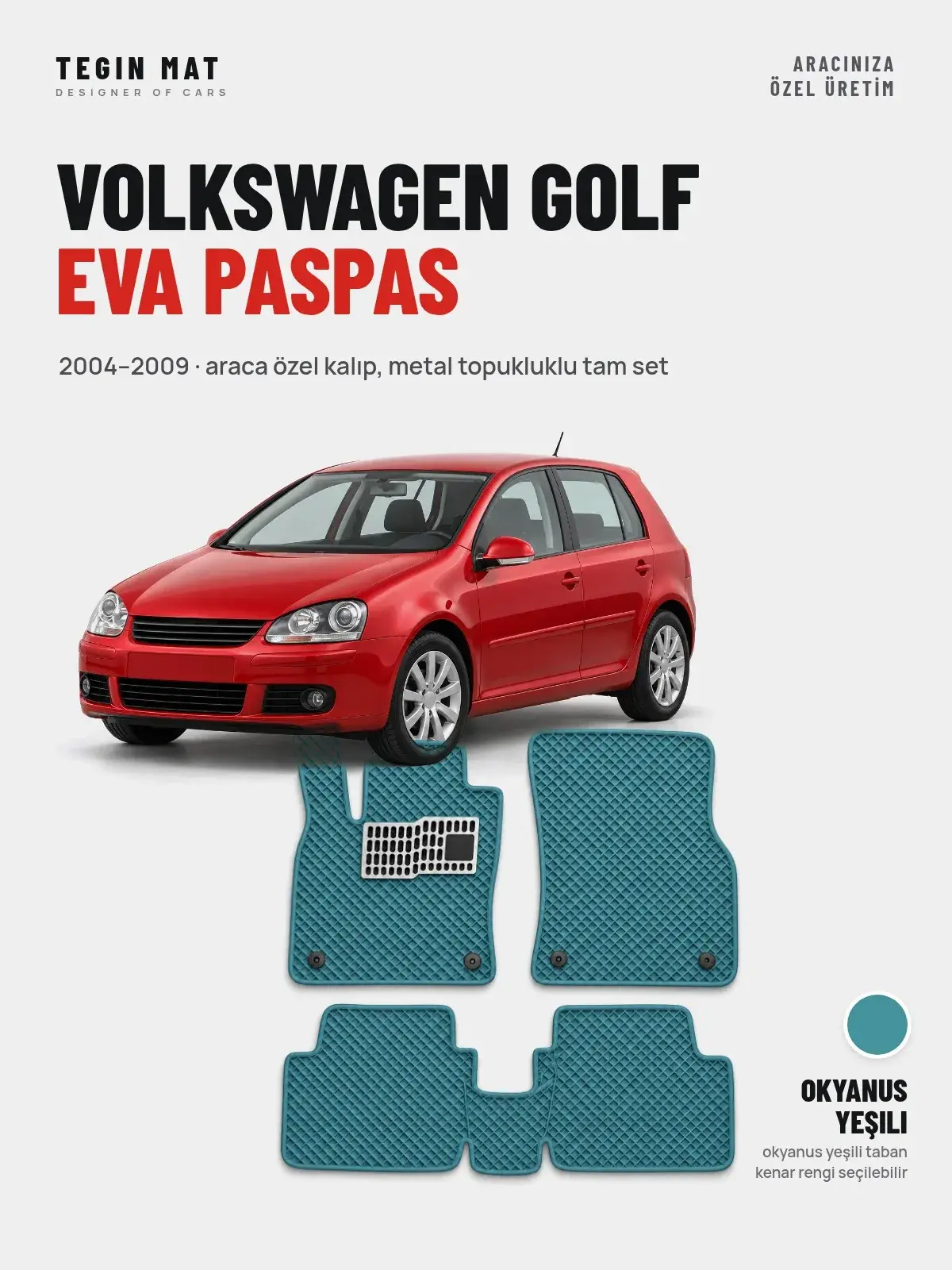 Volkswagen Golf EVA Oto Paspas Tam Set (2004–2009) Okyanus Yeşili – Araca Özel Kalıp (1)