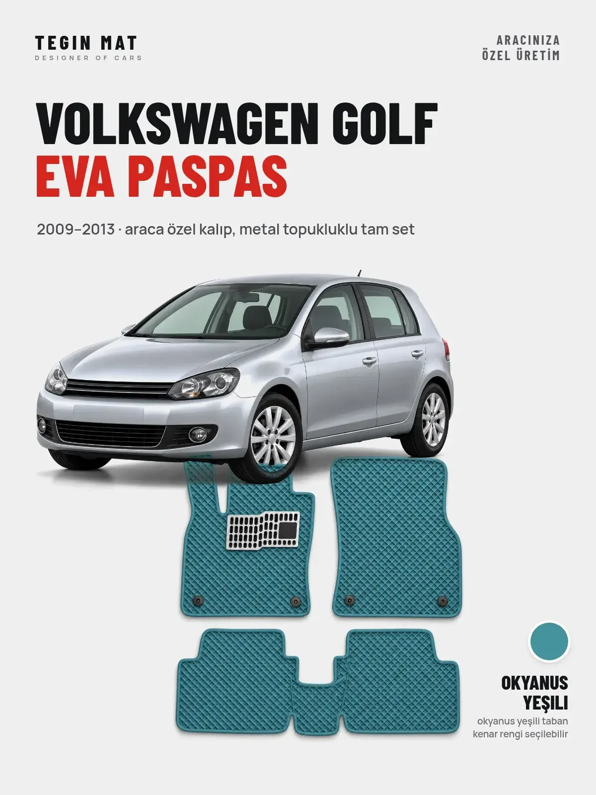 Volkswagen Golf EVA Oto Paspas Tam Set (2009–2013) Okyanus Yeşili – Araca Özel Kalıp (1)