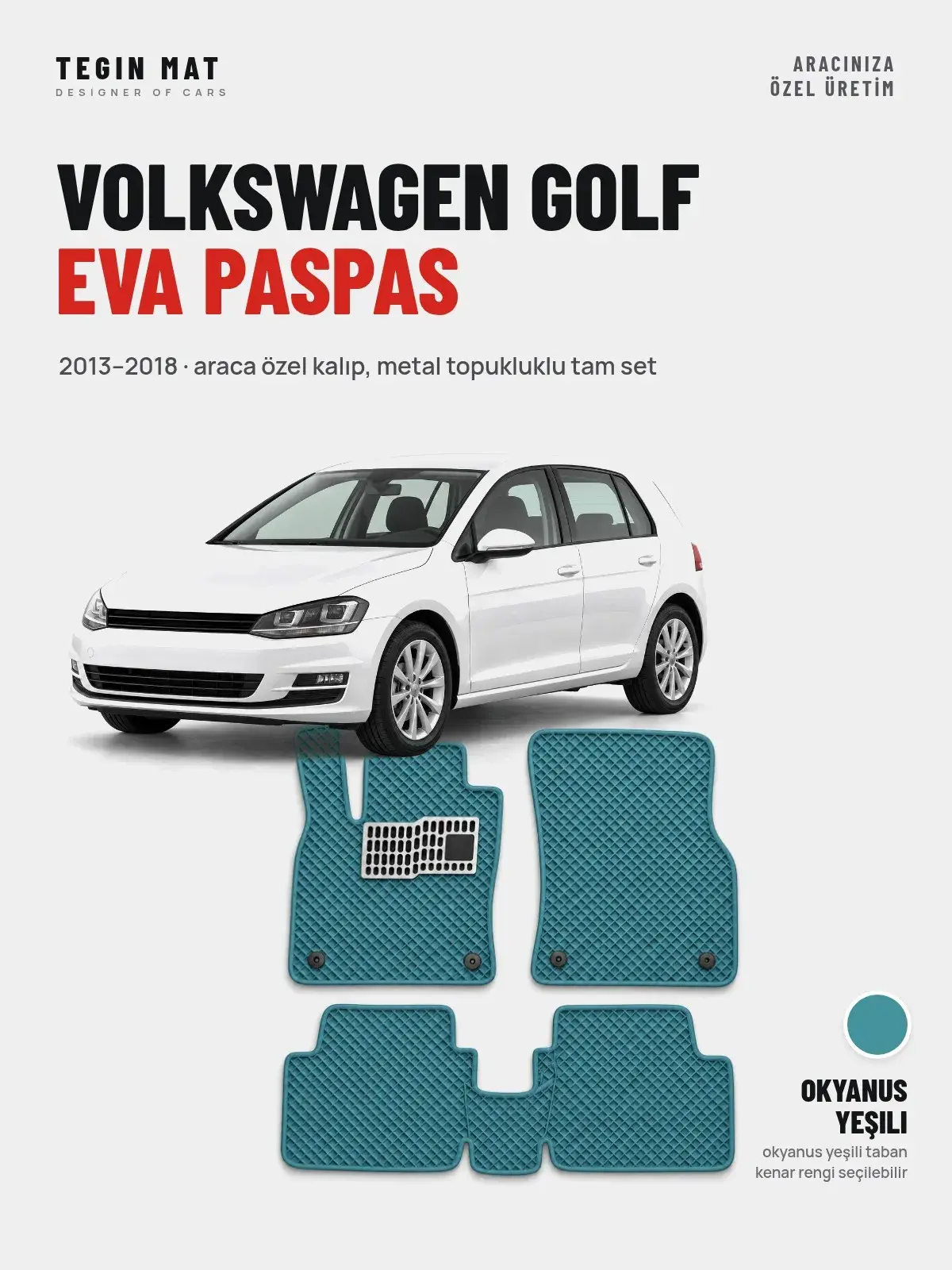 Volkswagen Golf EVA Oto Paspas Tam Set (2013–2018) Okyanus Yeşili – Araca Özel Kalıp (1)