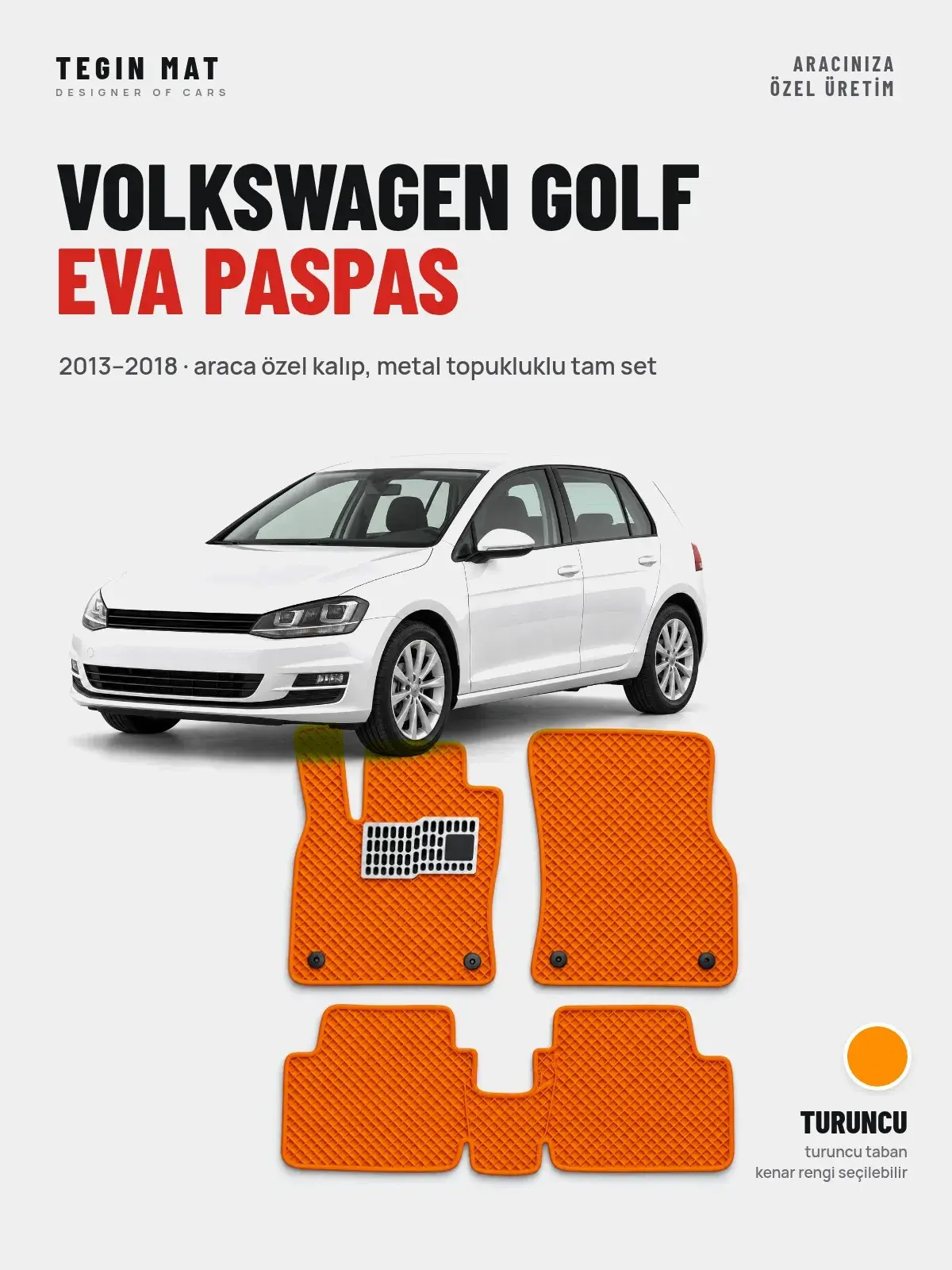 Volkswagen Golf EVA Oto Paspas Tam Set (2013–2018) Turuncu – Araca Özel Kalıp (1)