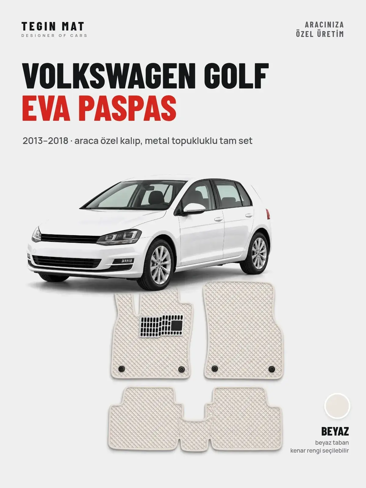 Volkswagen Golf EVA Oto Paspas Tam Set (2013–2018) Beyaz – Araca Özel Kalıp (1)