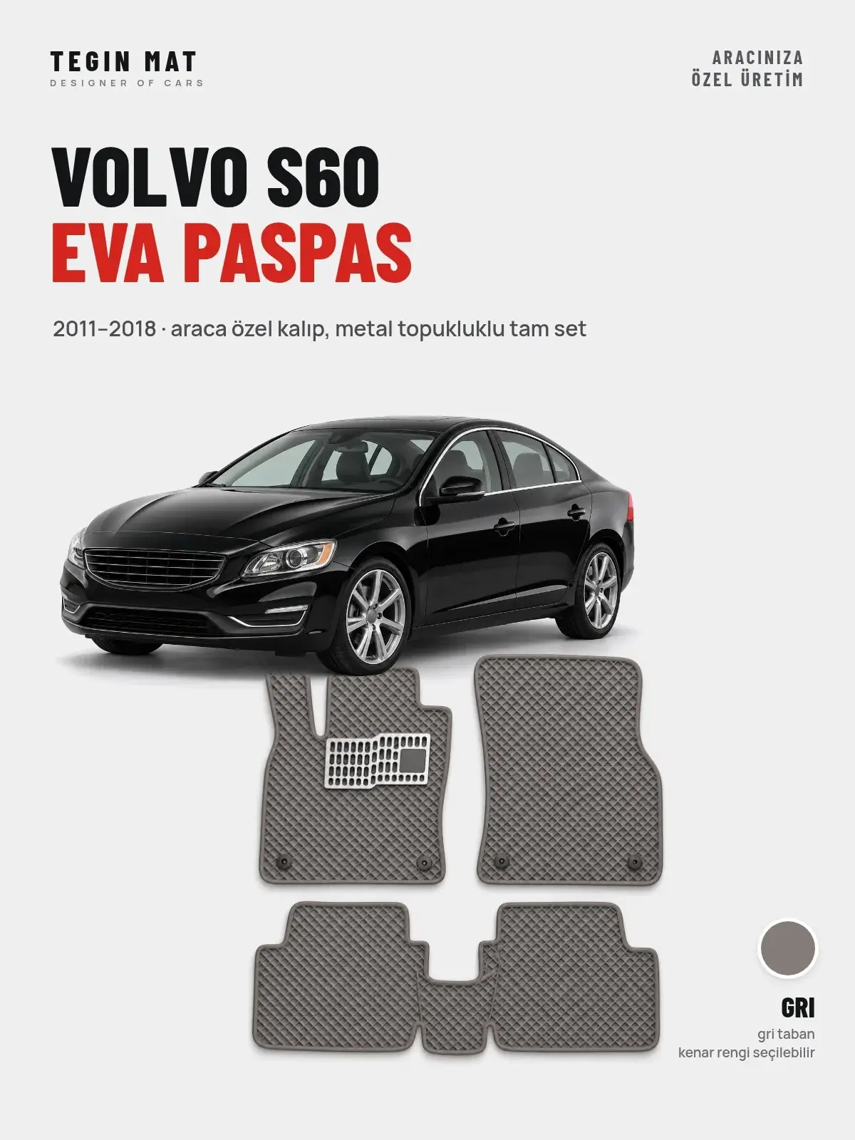 Volvo S60 EVA Oto Paspas Tam Set (2011–2018) Gri – Araca Özel Kalıp (1)