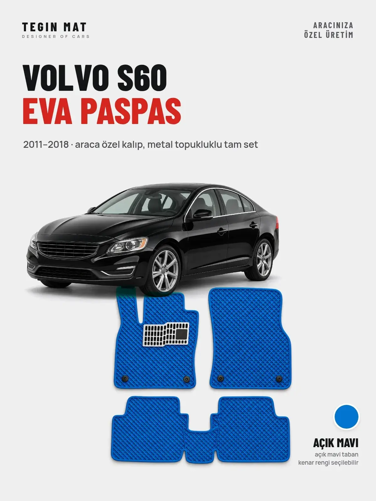 Volvo S60 EVA Oto Paspas Tam Set (2011–2018) Açık Mavi – Araca Özel Kalıp (1)