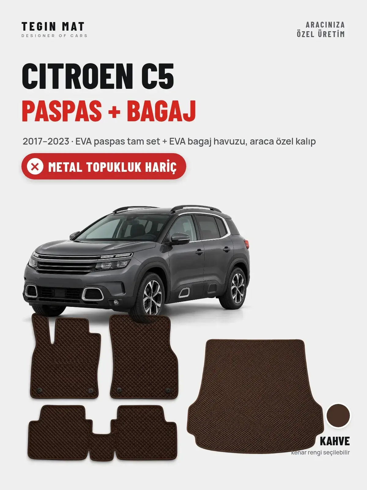 Citroen C5 EVA Paspas + Bagaj Havuzu Seti (2017–2023) Kahve – Metal Topukluk Hariç (1)