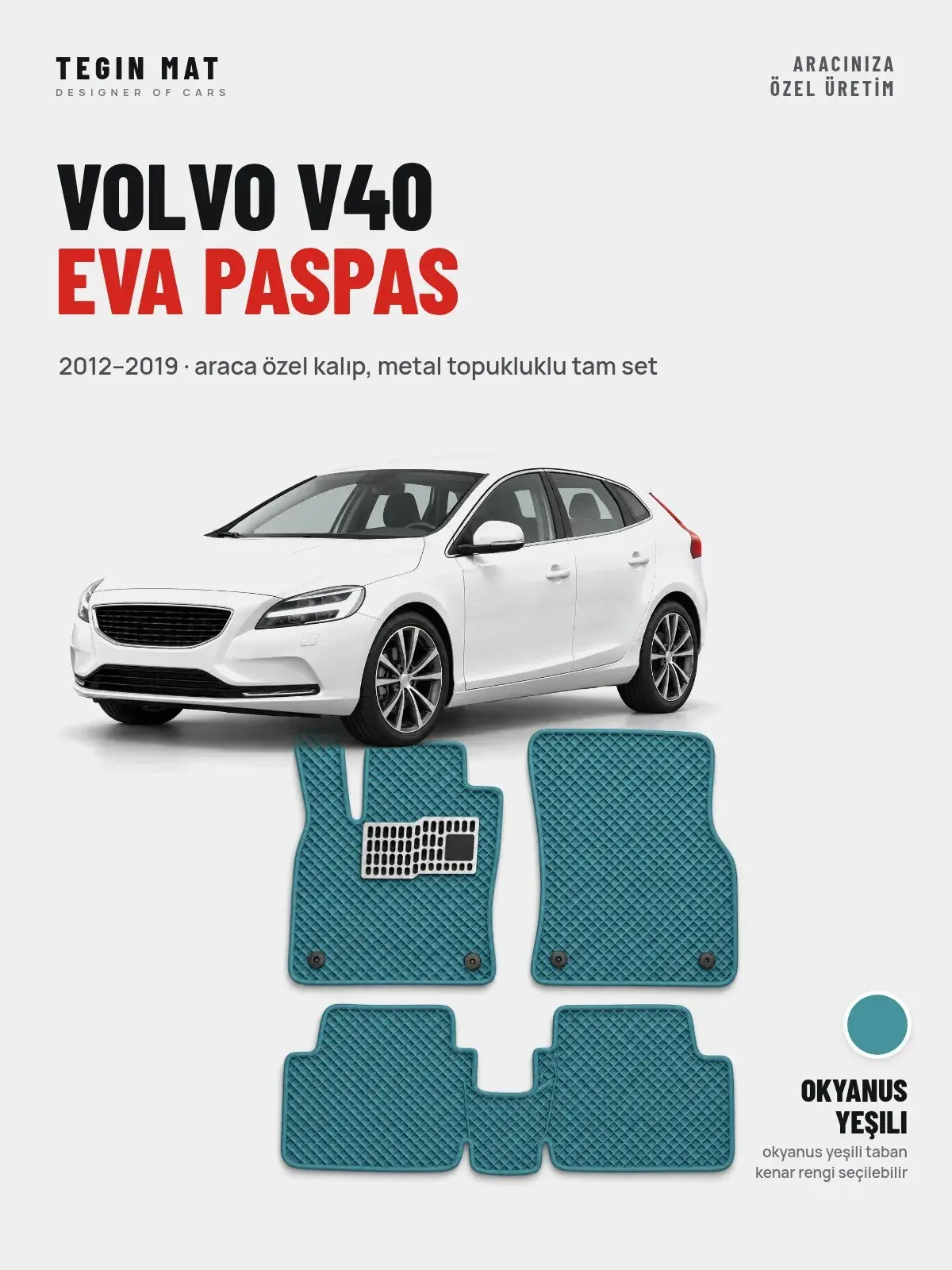 Volvo V40 EVA Oto Paspas Tam Set (2012–2019) Okyanus Yeşili – Araca Özel Kalıp (1)